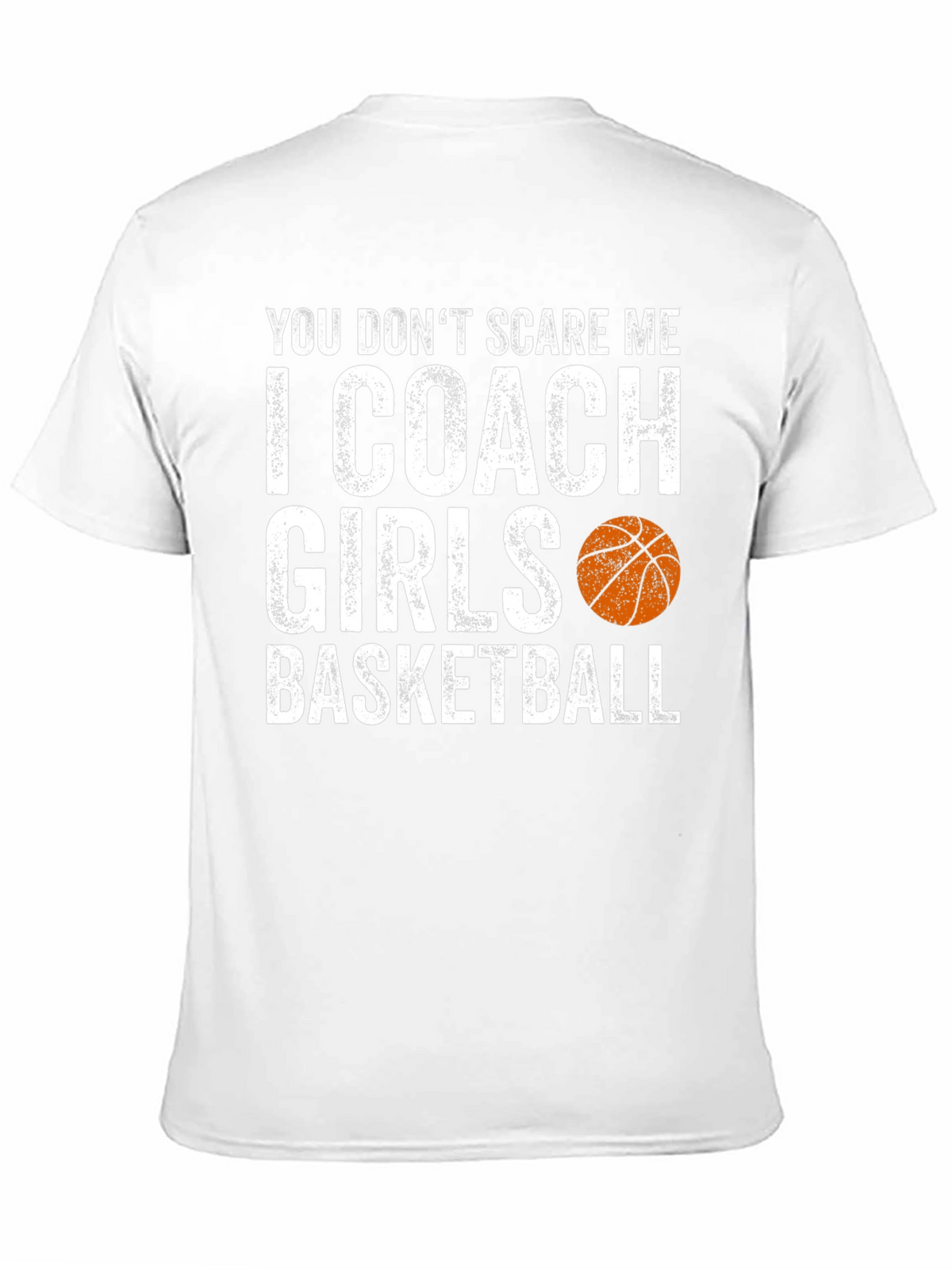 Funny Basketball Coach T-Shirt - I Coach Girls