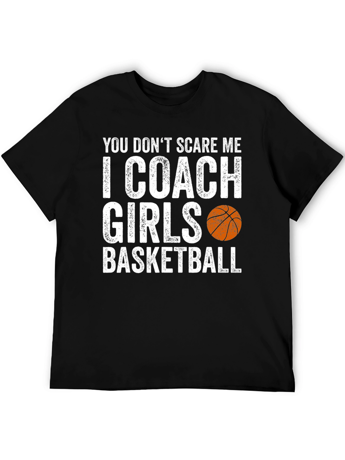 Funny Basketball Coach T-Shirt - I Coach Girls