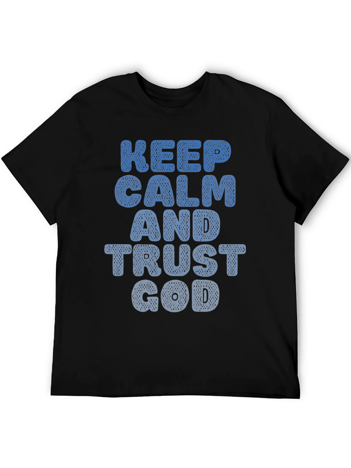 Keep Calm and Trust God Mens T-Shirt