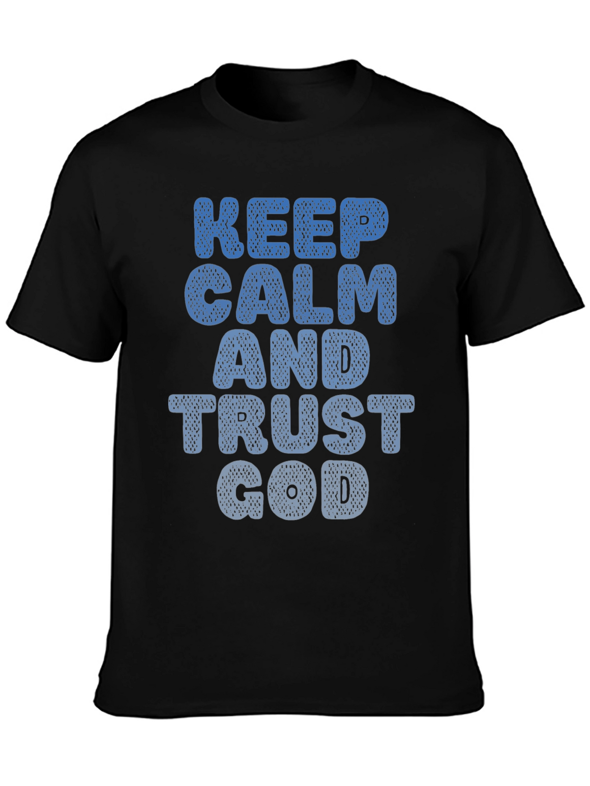 Keep Calm and Trust God Mens T-Shirt