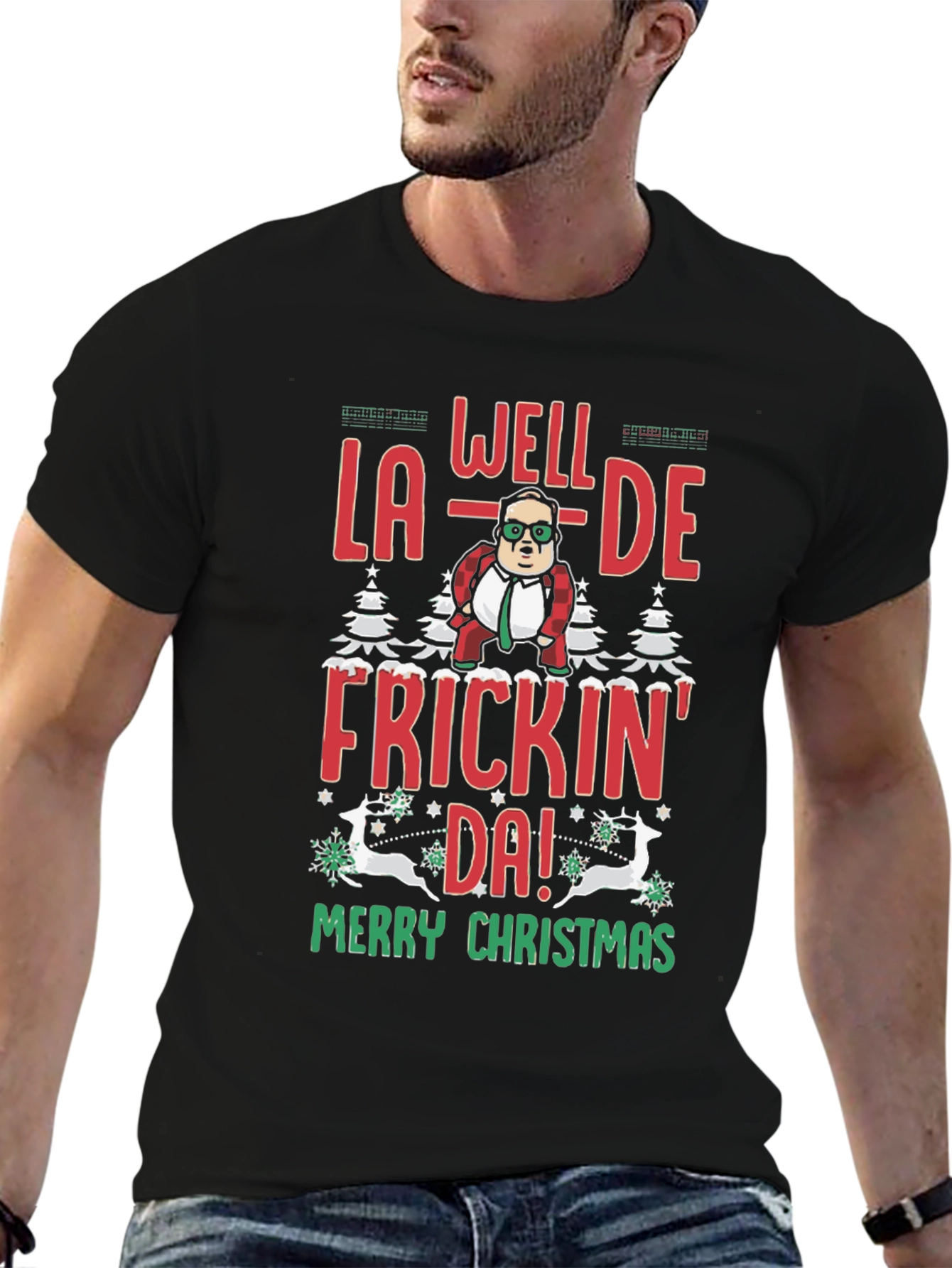 Well La-De Frickin Da! Merry Christmas Tee