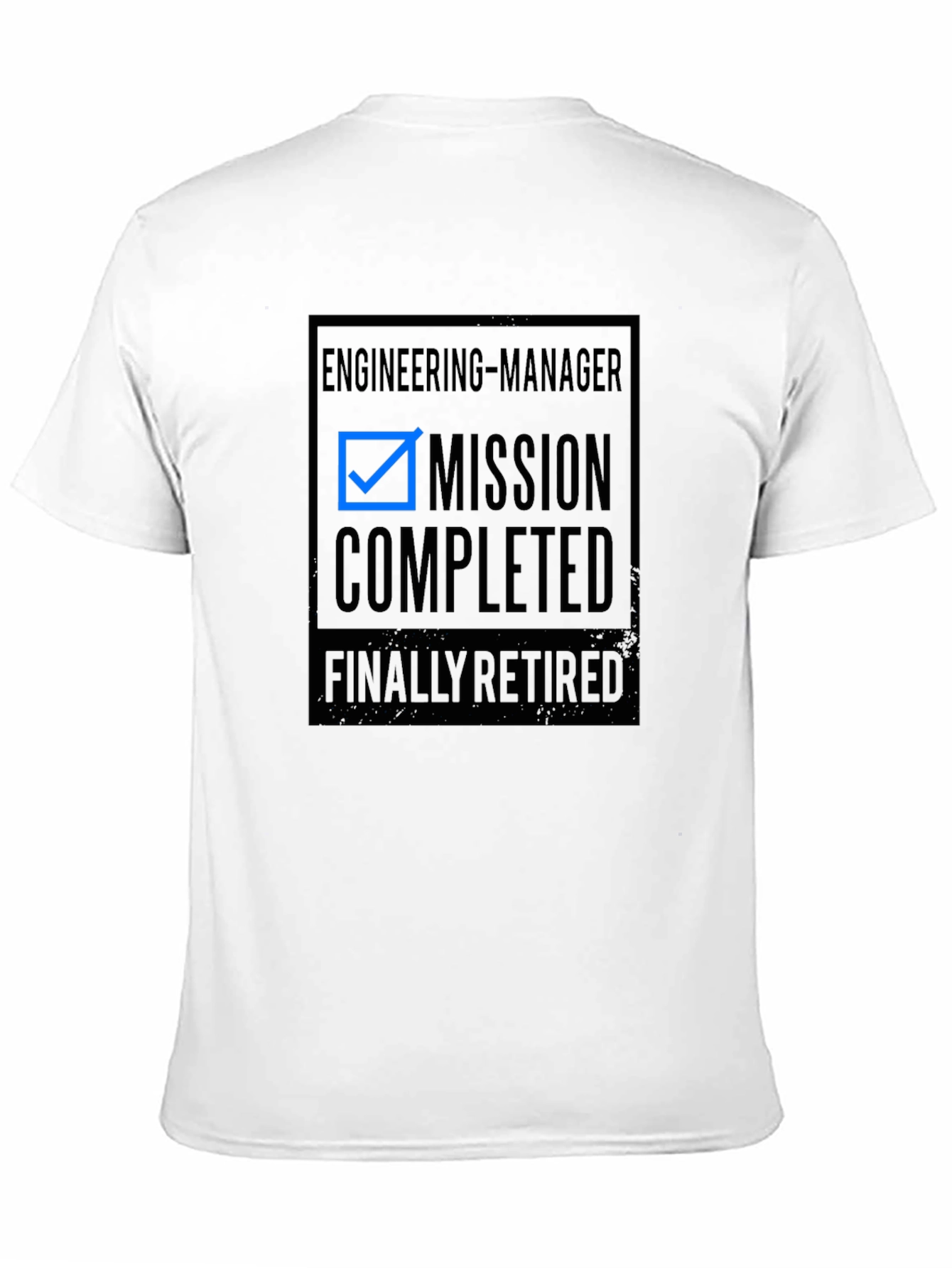 Engineering Manager Mission Completed Retired T-Shirt