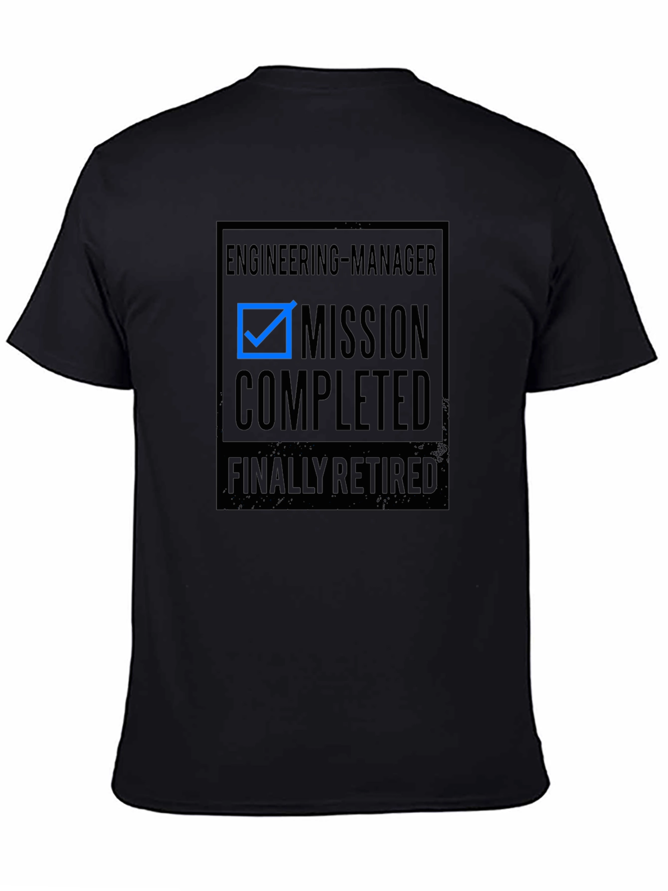 Engineering Manager Mission Completed Retired T-Shirt