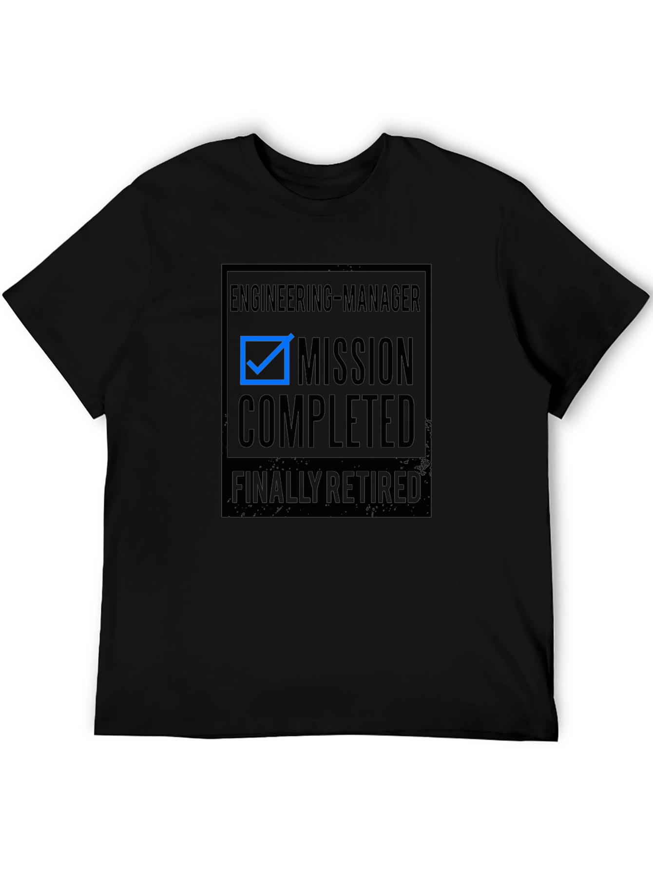 Engineering Manager Mission Completed Retired T-Shirt