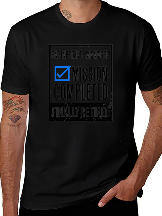 Engineering Manager Mission Completed Retired T-Shirt