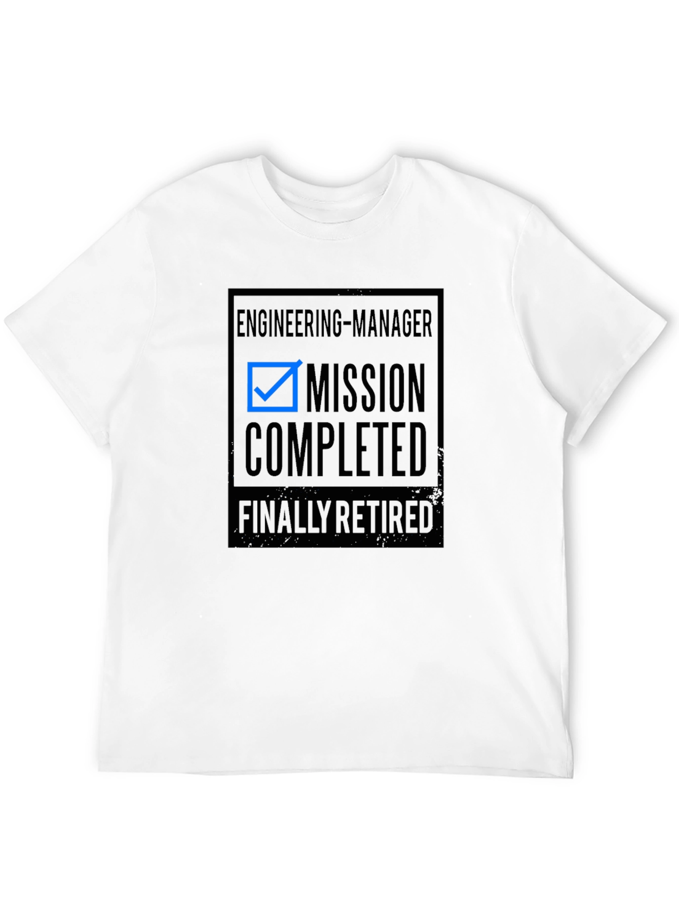 Engineering Manager Mission Completed Retired T-Shirt