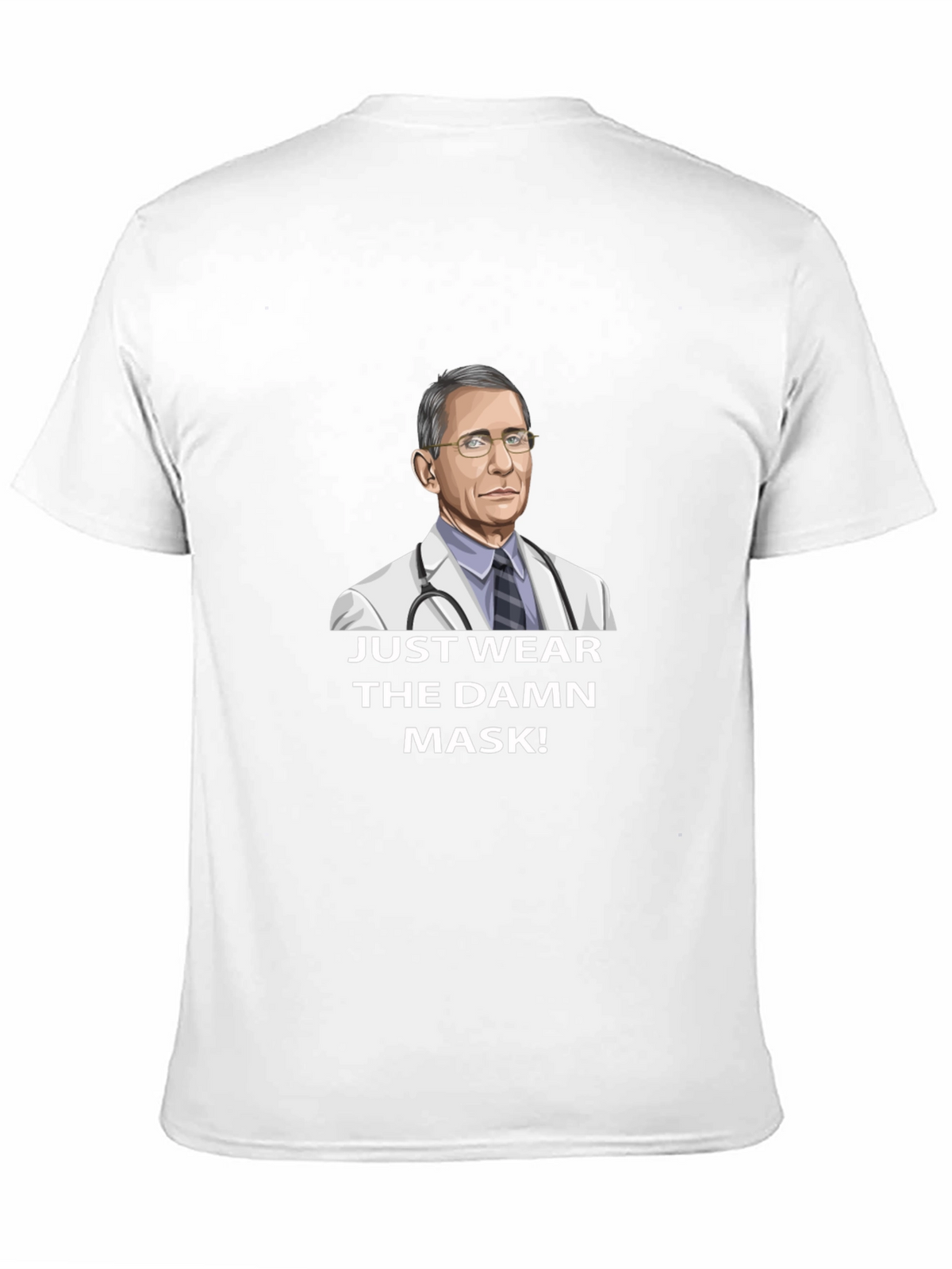 Fauci Just Wear the Damn Mask T-Shirt