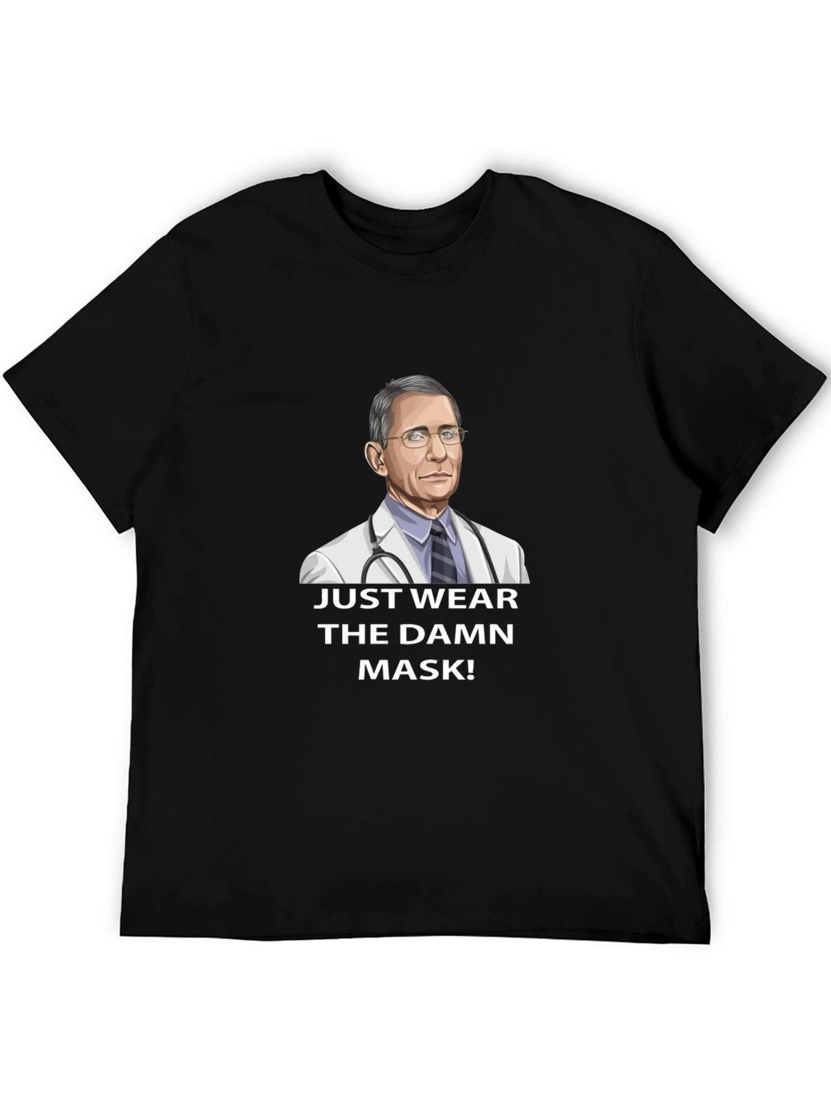 Fauci Just Wear the Damn Mask T-Shirt