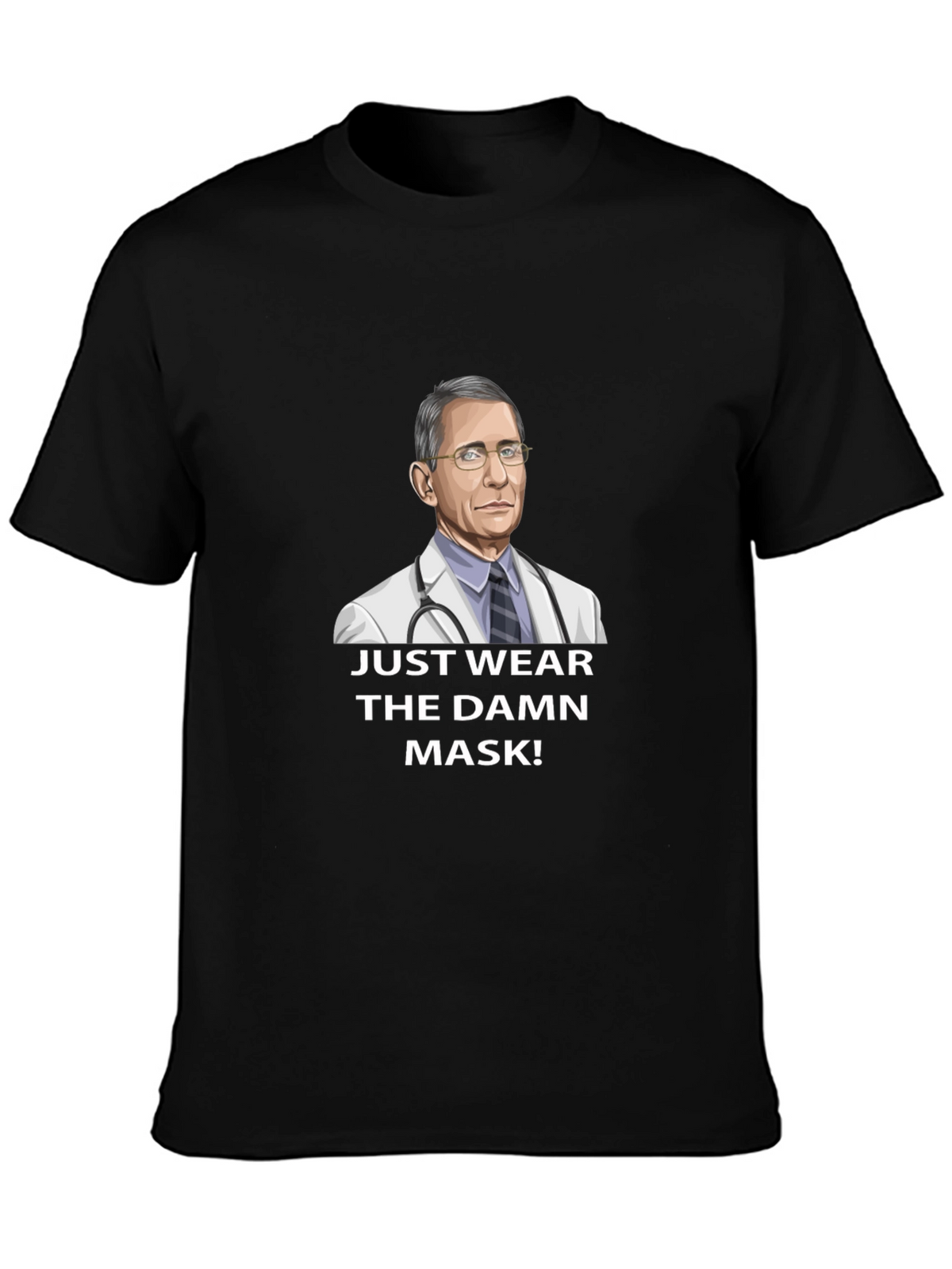Fauci Just Wear the Damn Mask T-Shirt