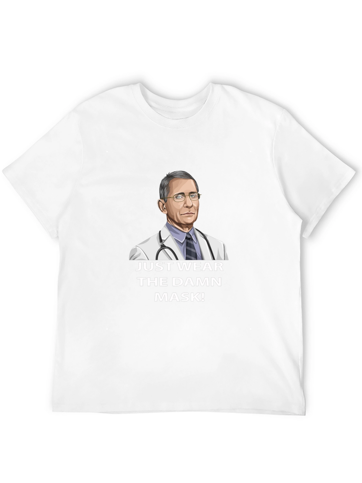 Fauci Just Wear the Damn Mask T-Shirt