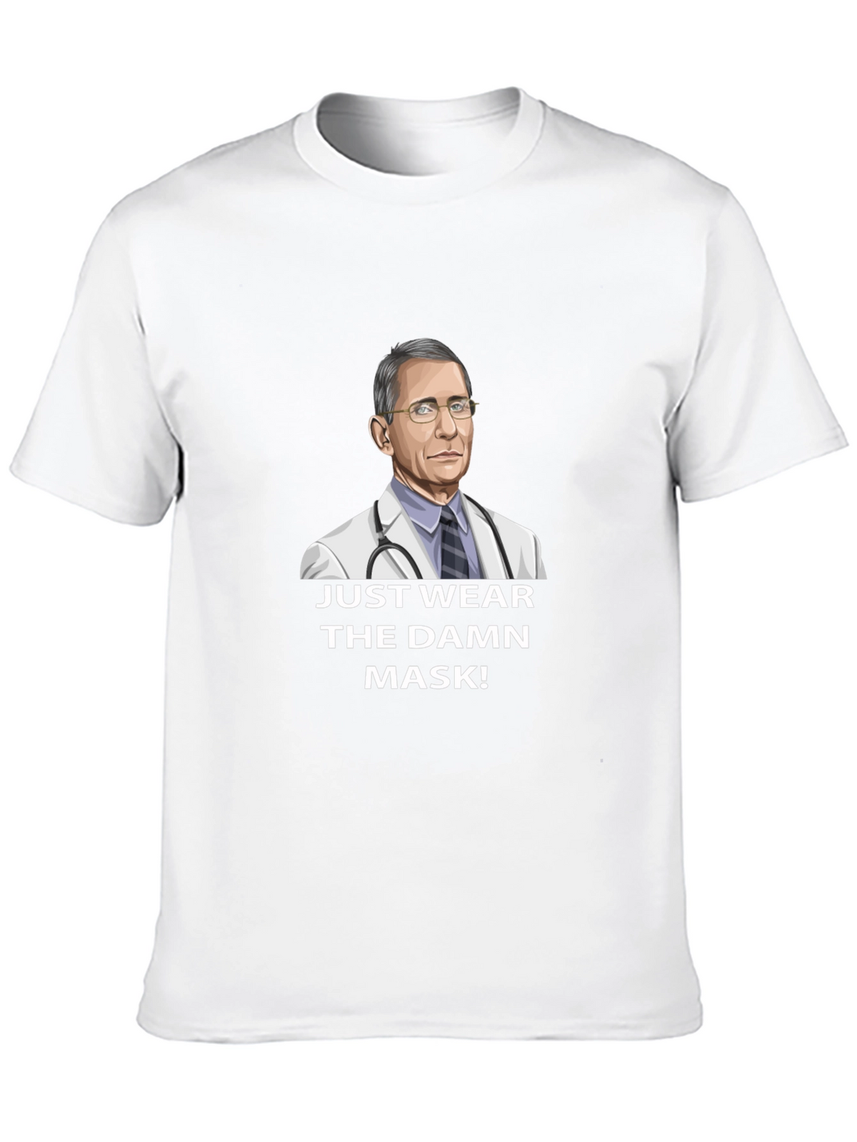 Fauci Just Wear the Damn Mask T-Shirt