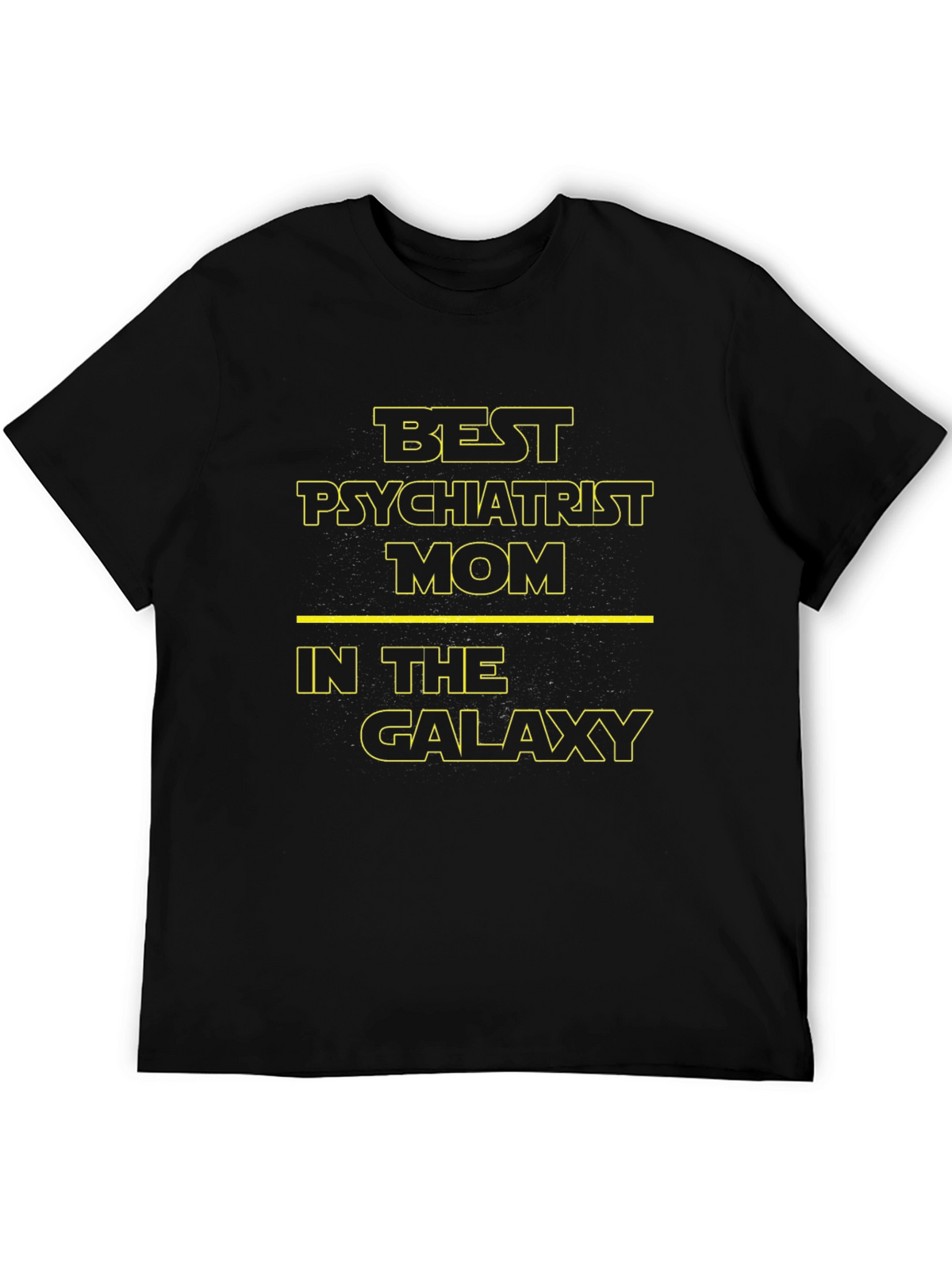 Best Psychiatrist Mom in the Galaxy T-Shirt
