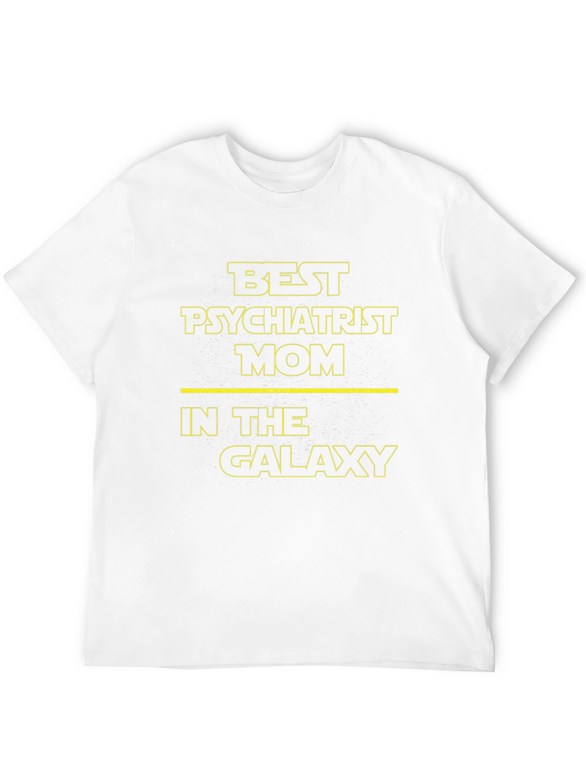 Best Psychiatrist Mom in the Galaxy T-Shirt