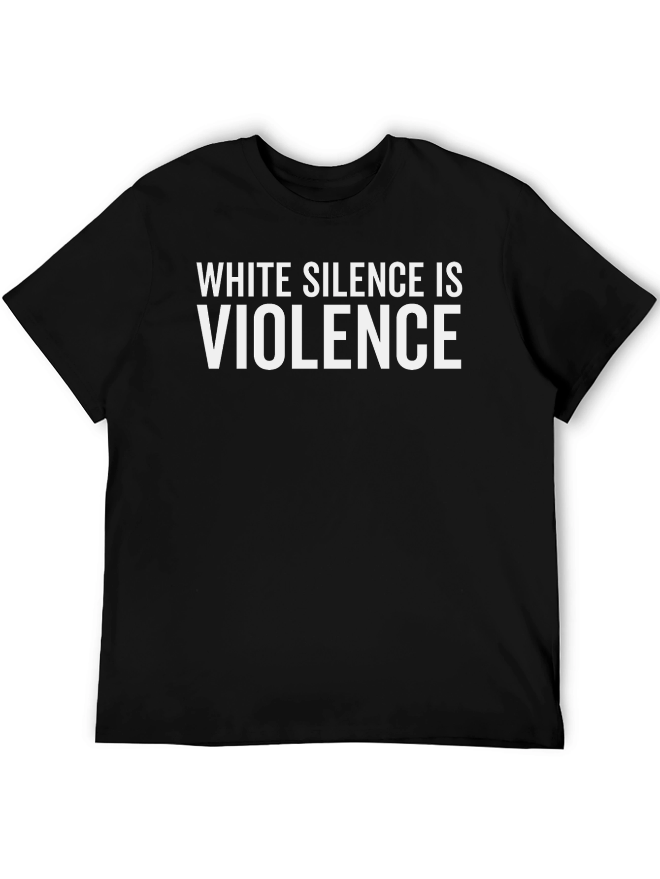 White Silence is Violence Black T-Shirt