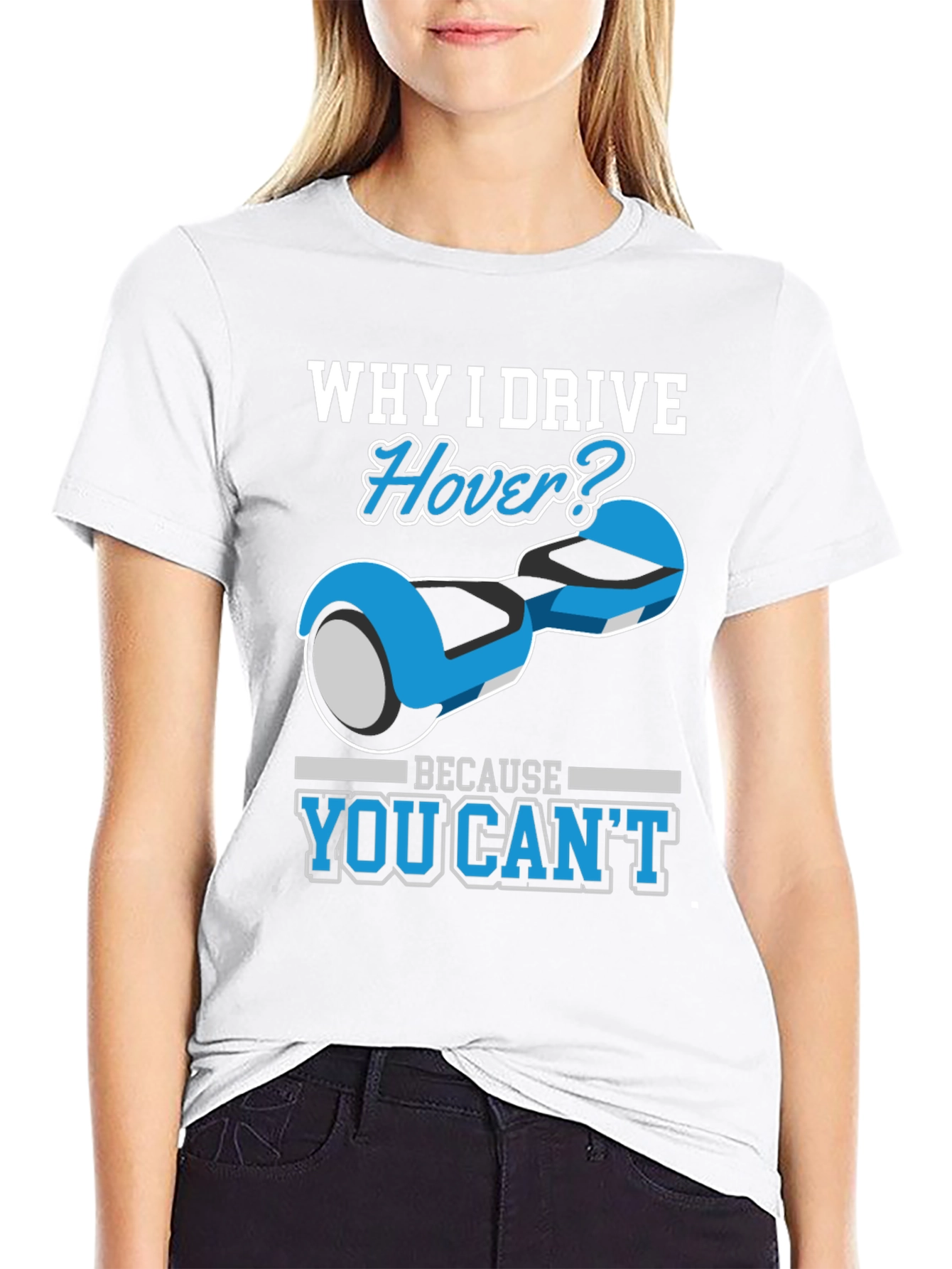 Why I Drive Hover T-Shirt - Funny Gift