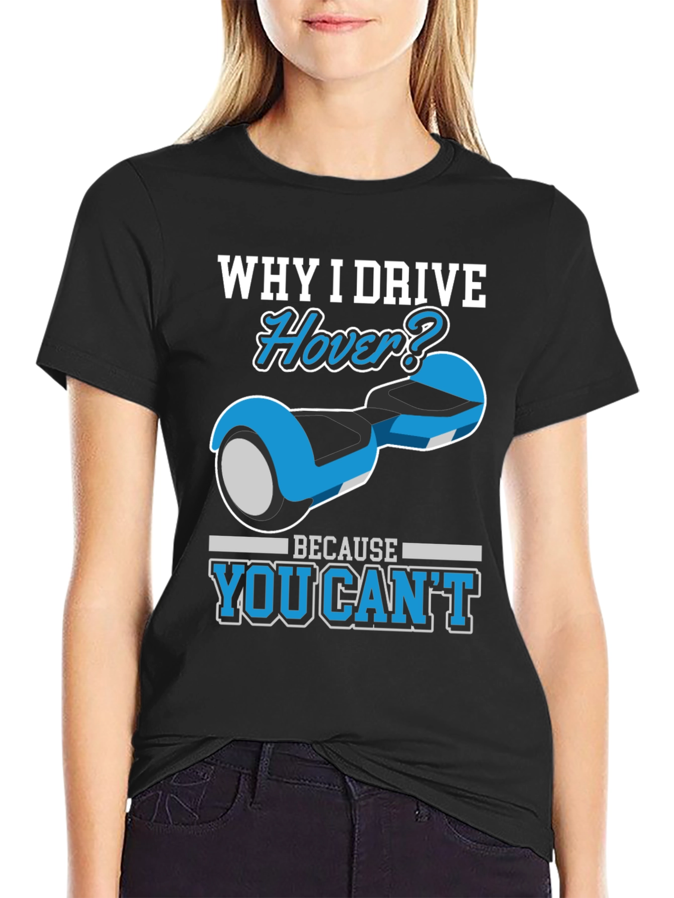Why I Drive Hover T-Shirt - Funny Gift