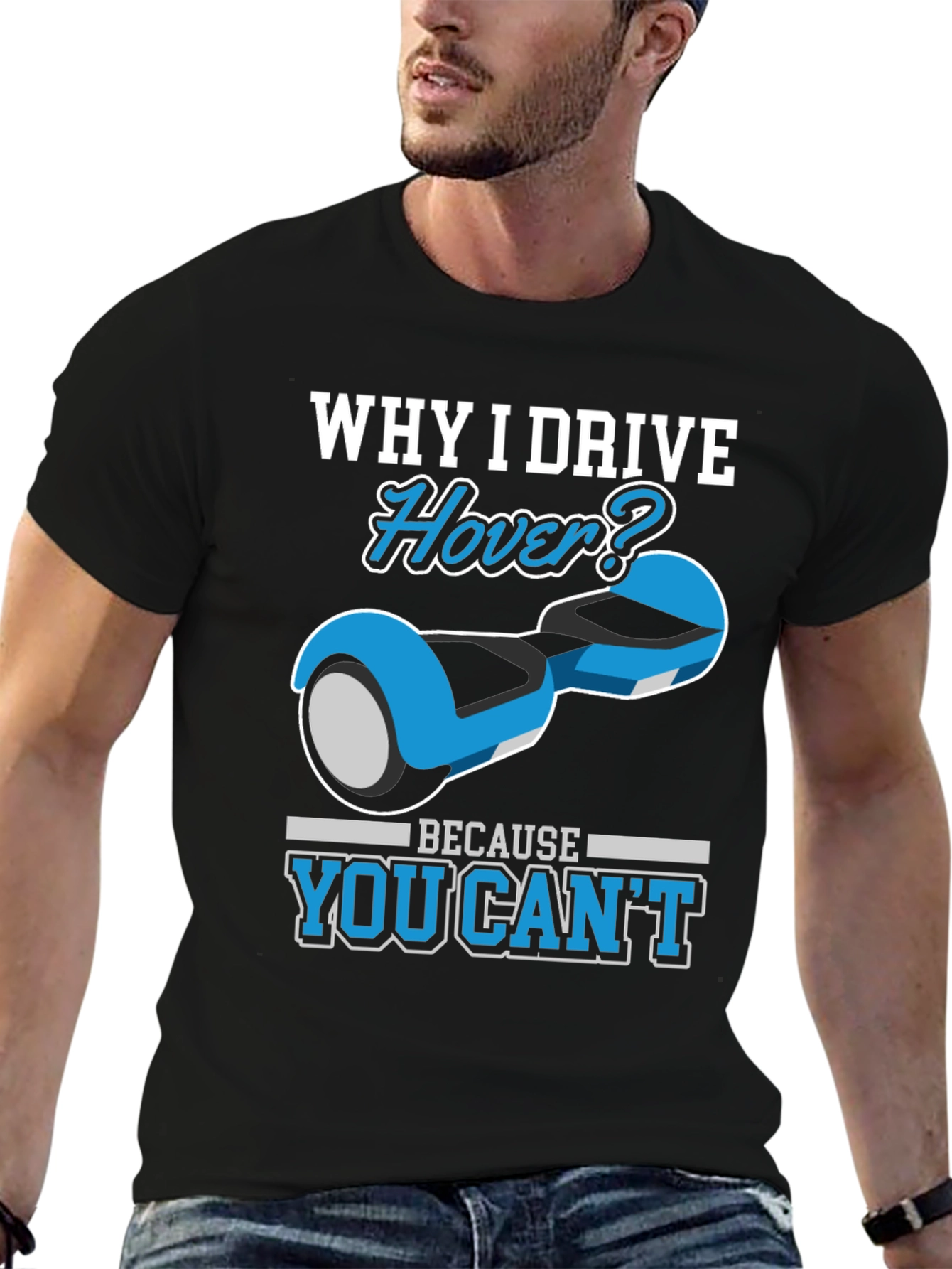 Why I Drive Hover T-Shirt - Funny Gift