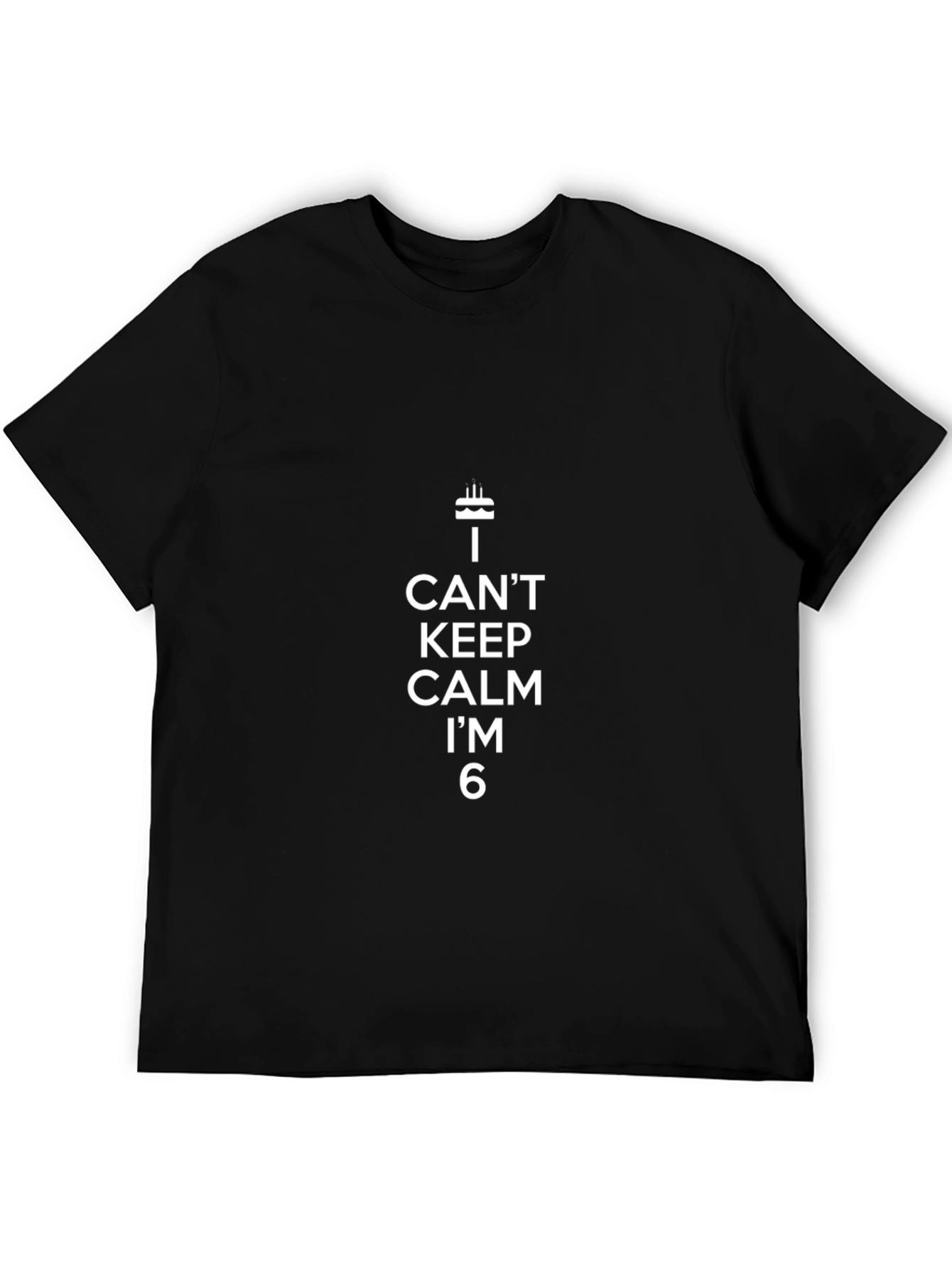 I Cant Keep Calm Im 6 Birthday T-Shirt