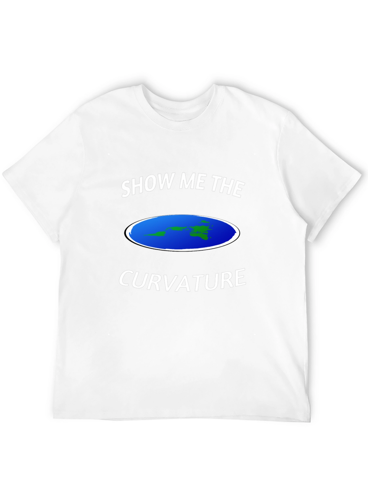 Flat Earth T-Shirt - Show Me The Curvature Tee