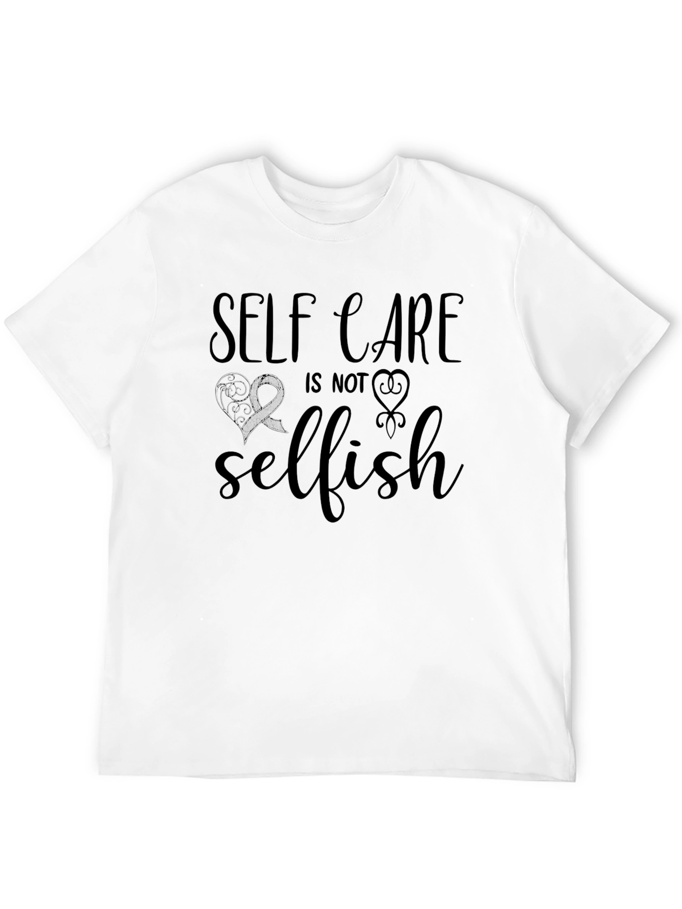 Self Care is Not Selfish Graphic T-Shirt