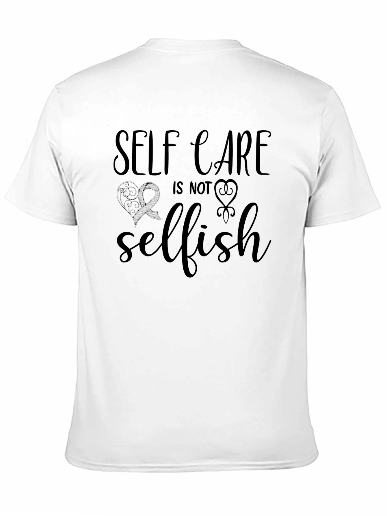 Self Care is Not Selfish Graphic T-Shirt