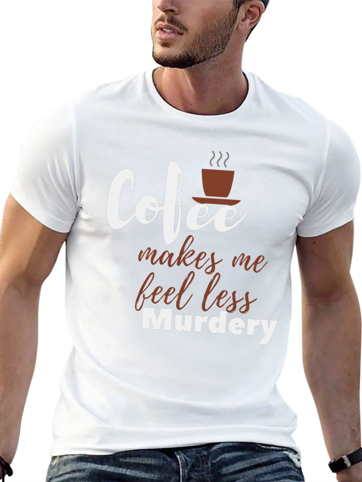 Coffee Makes Me Feel Less Murdery T-Shirt