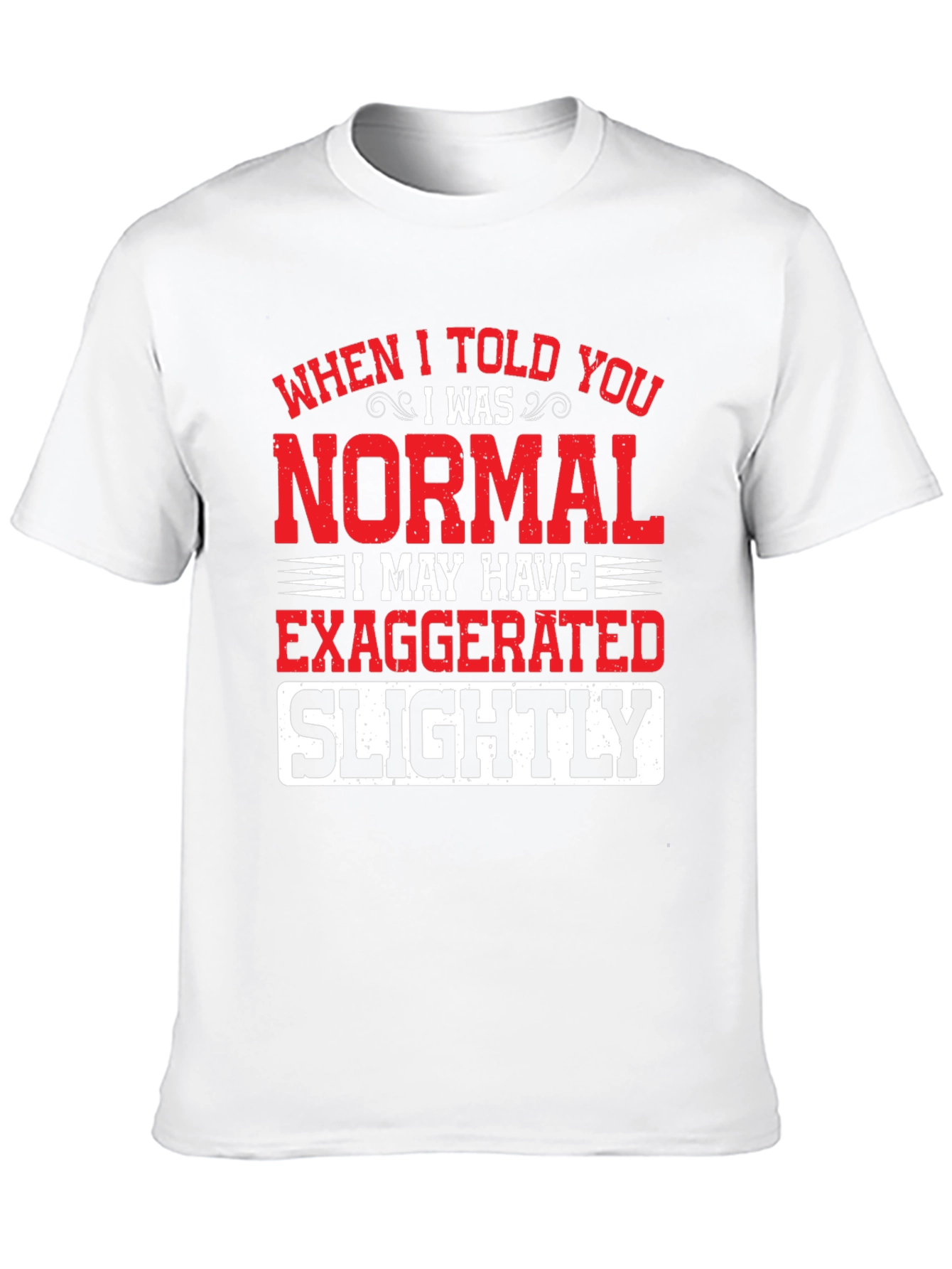 Funny Normal Exaggerated T-Shirt