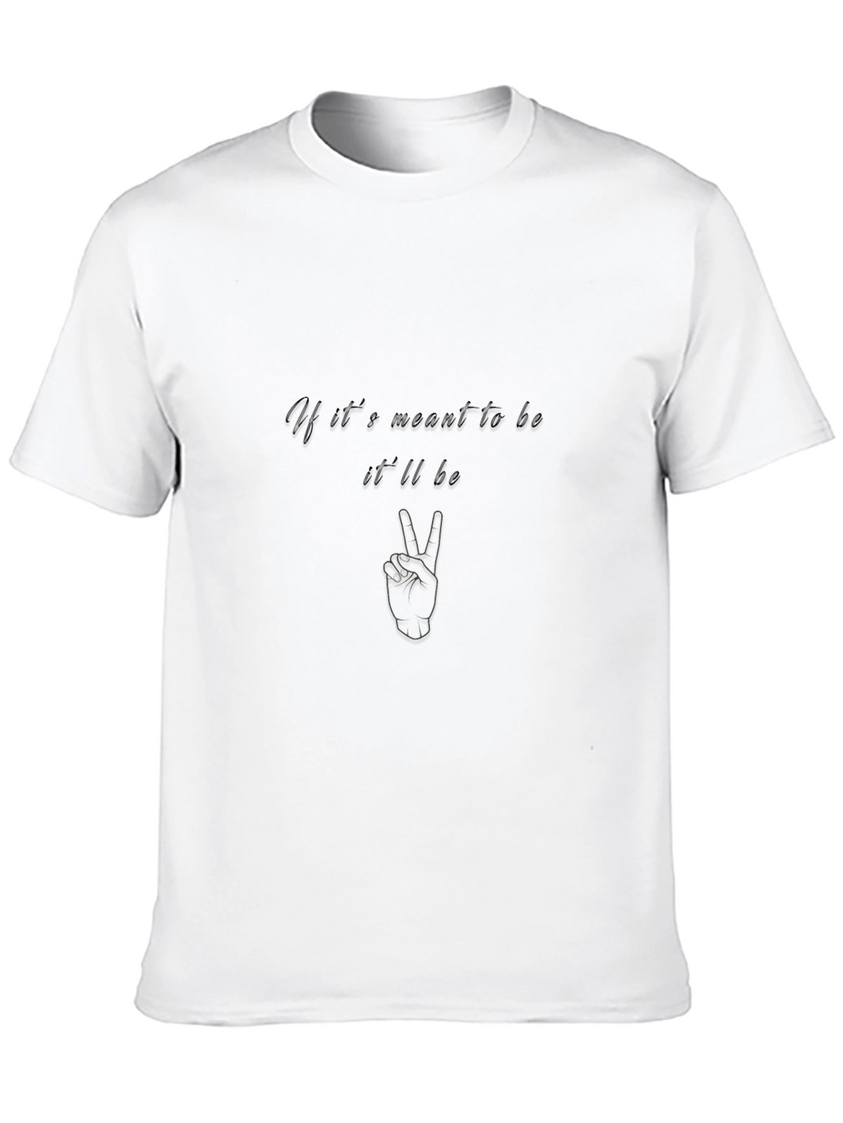 If Its Meant To Be Black T-Shirt