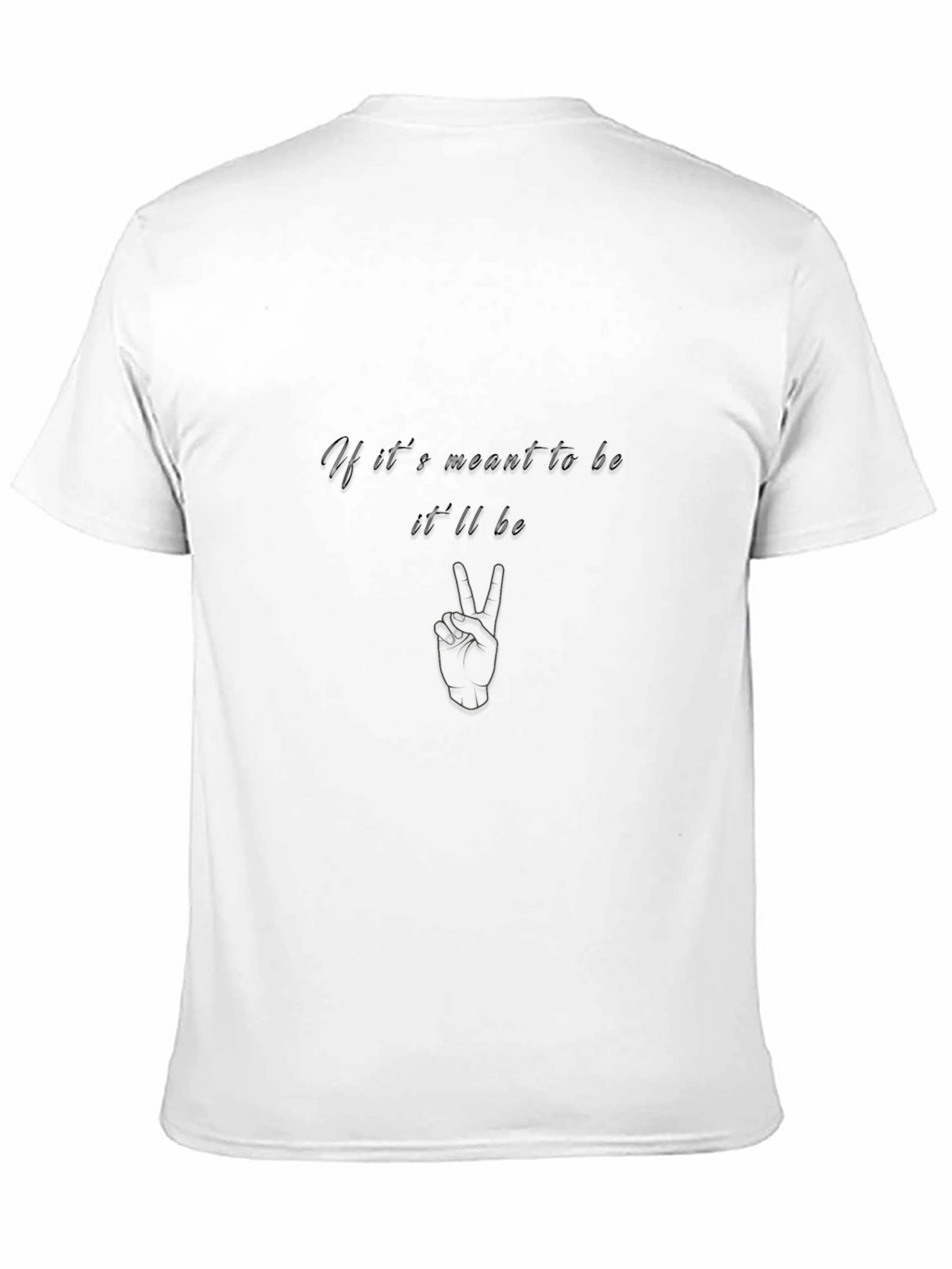 If Its Meant To Be Black T-Shirt