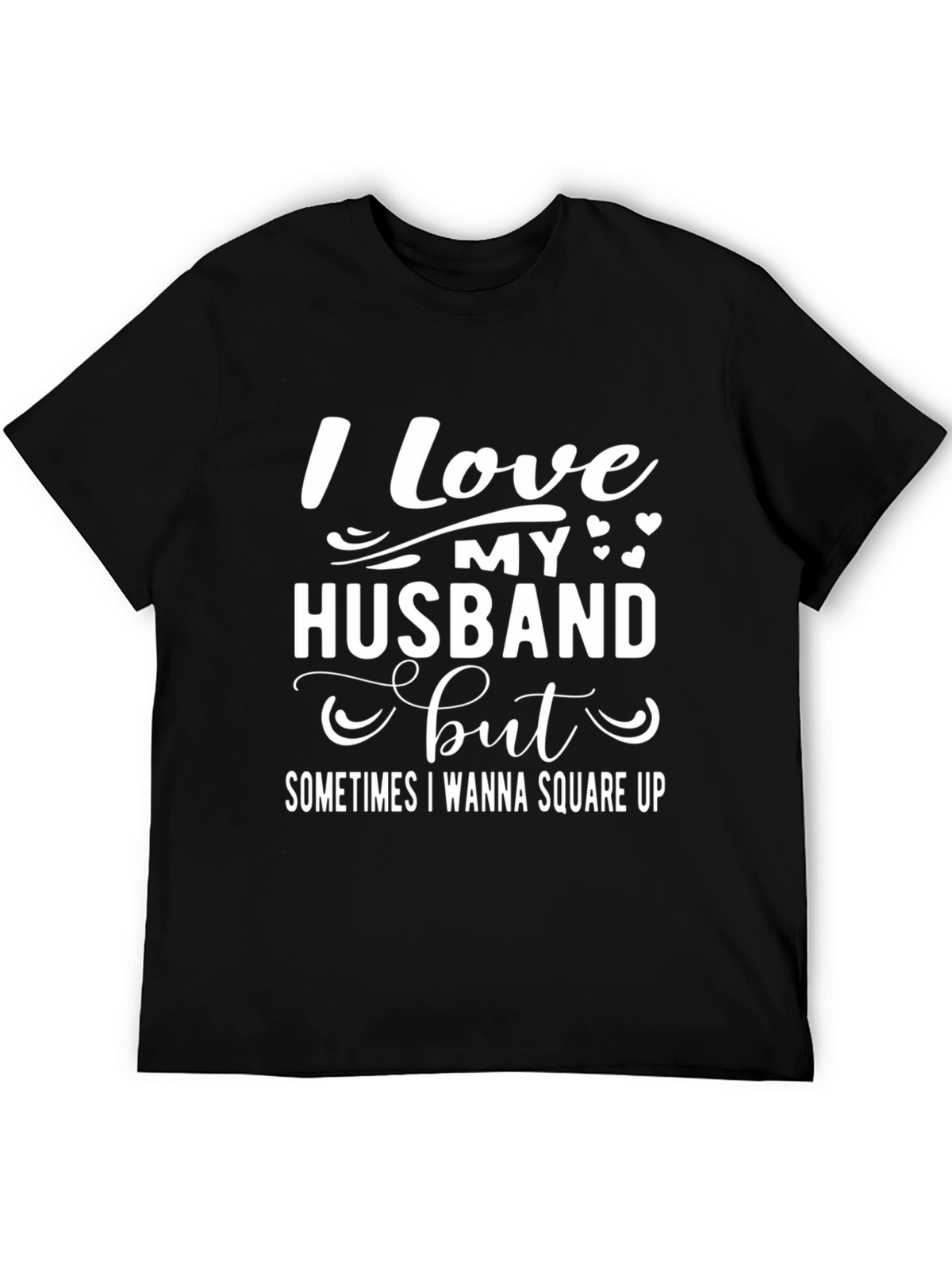 Funny Husband Wife T-Shirt: I Love My Husband