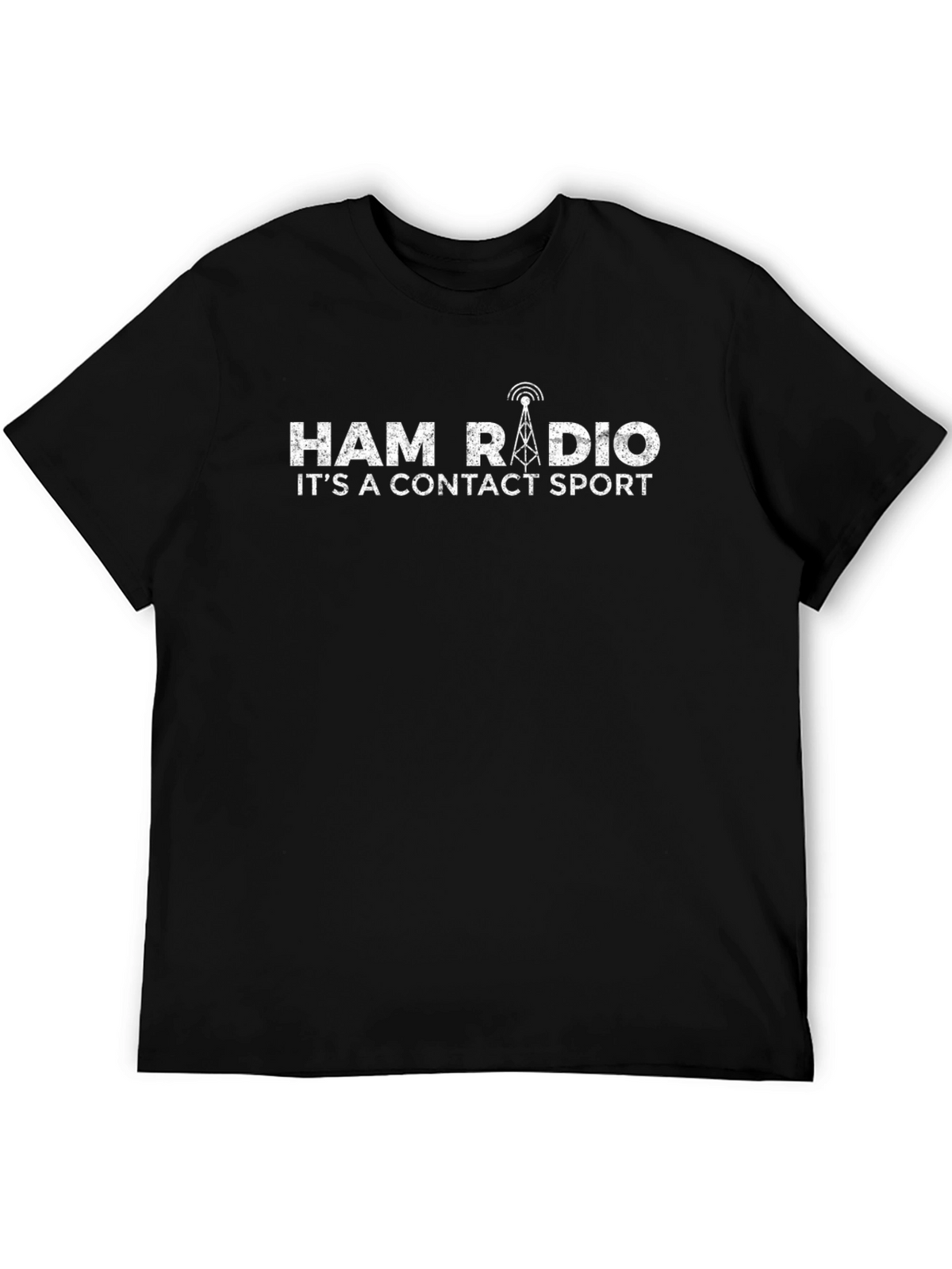 Ham Radio Its A Contact Sport T-Shirt