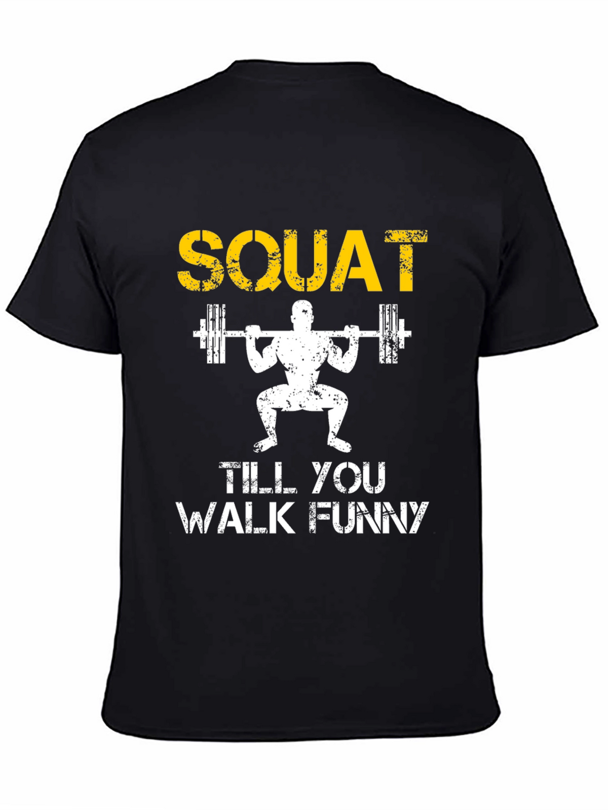 Squat Till You Walk Funny Black T-Shirt