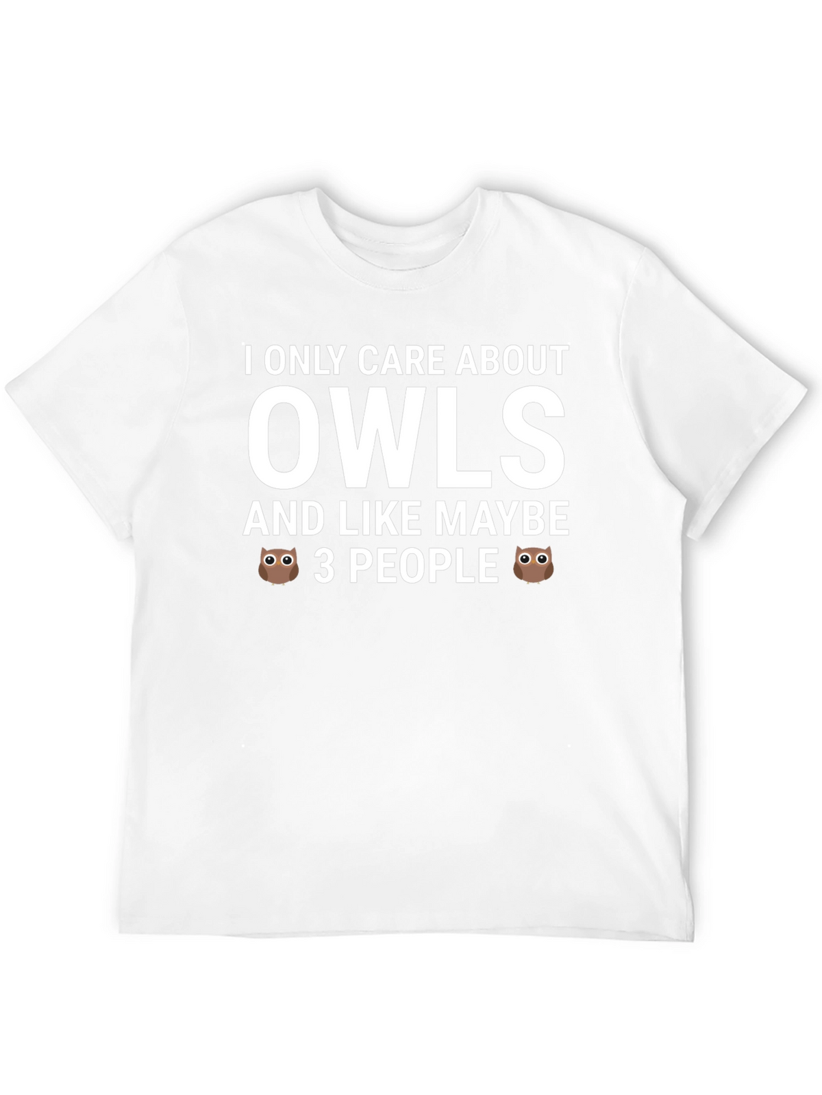 I Only Care About Owls Graphic Tee