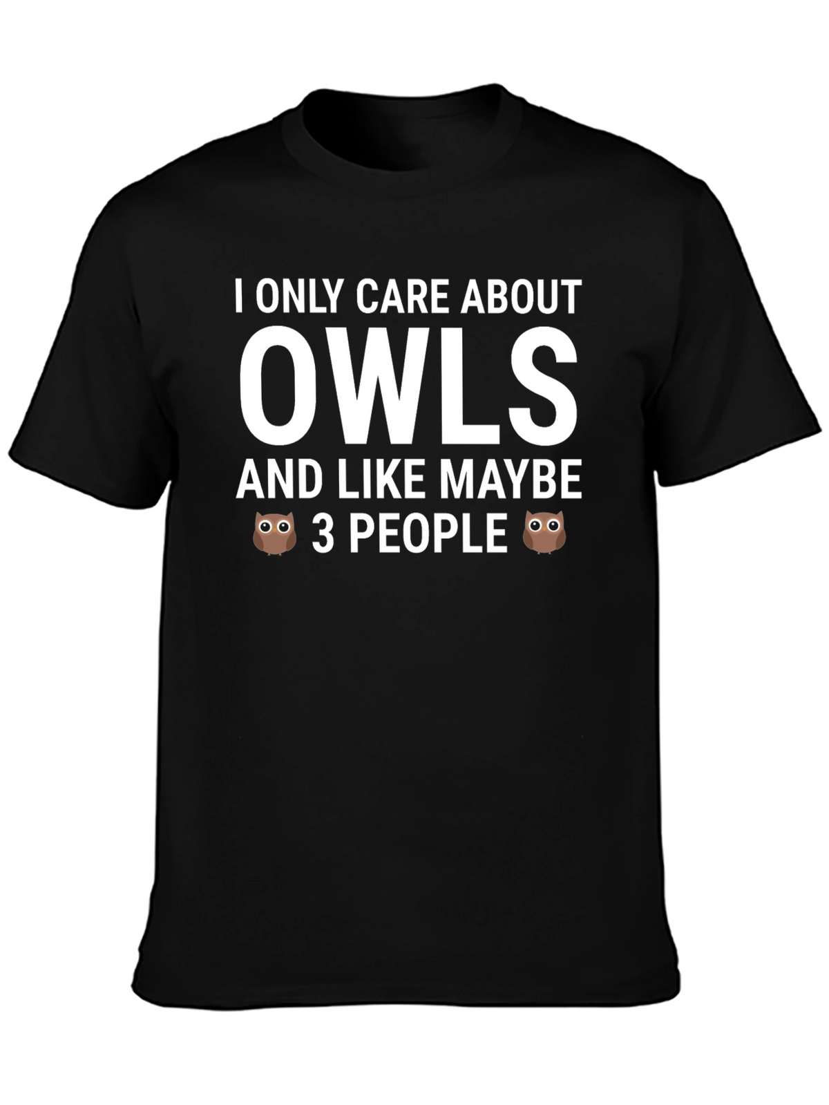 I Only Care About Owls Graphic Tee