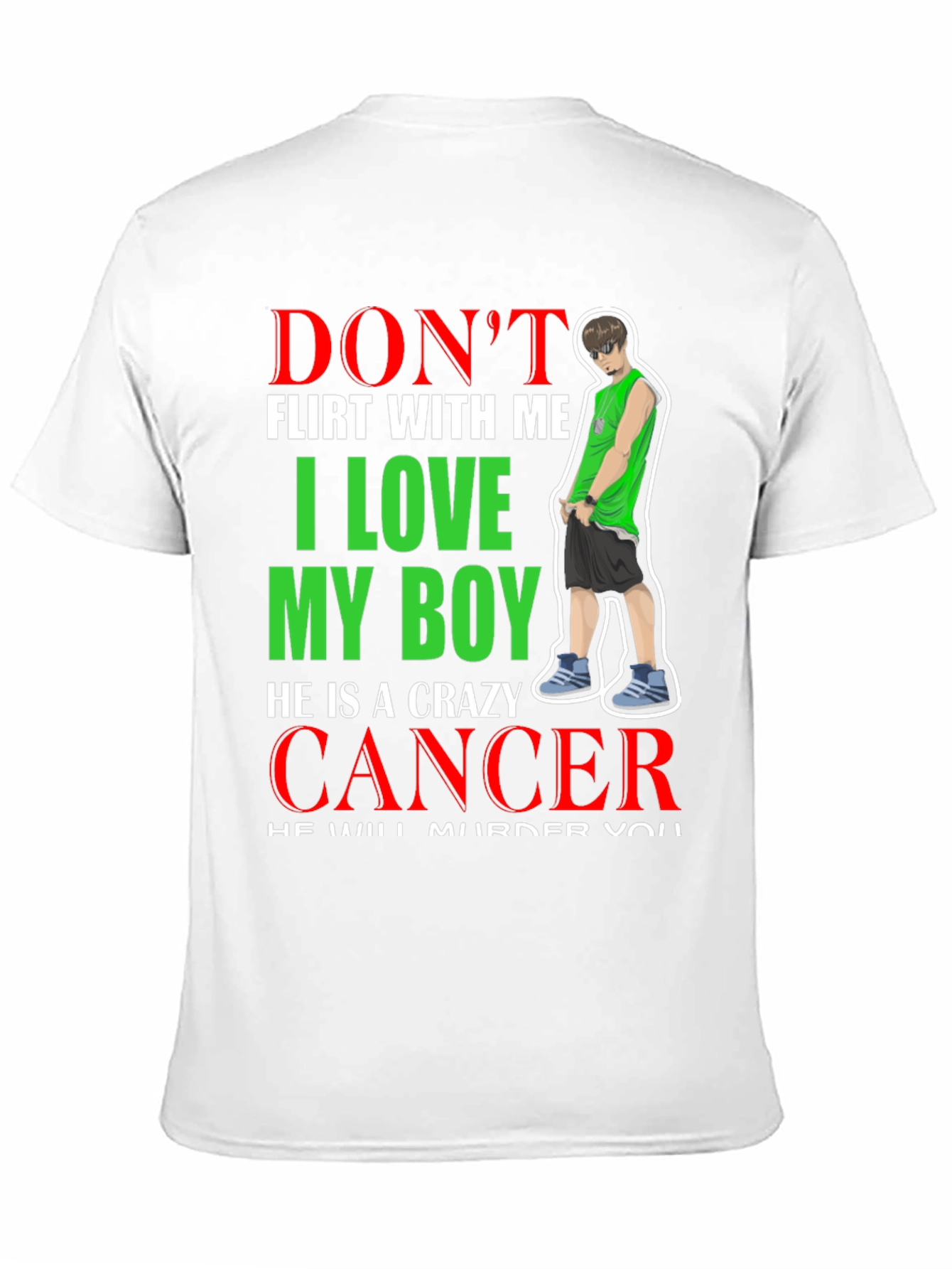Dont Flirt With Me Crazy Cancer Boy T-Shirt