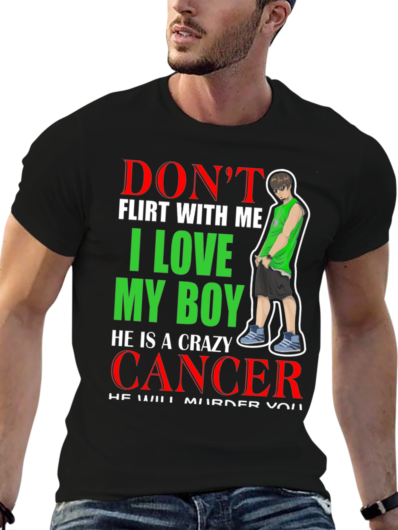 Dont Flirt With Me Crazy Cancer Boy T-Shirt