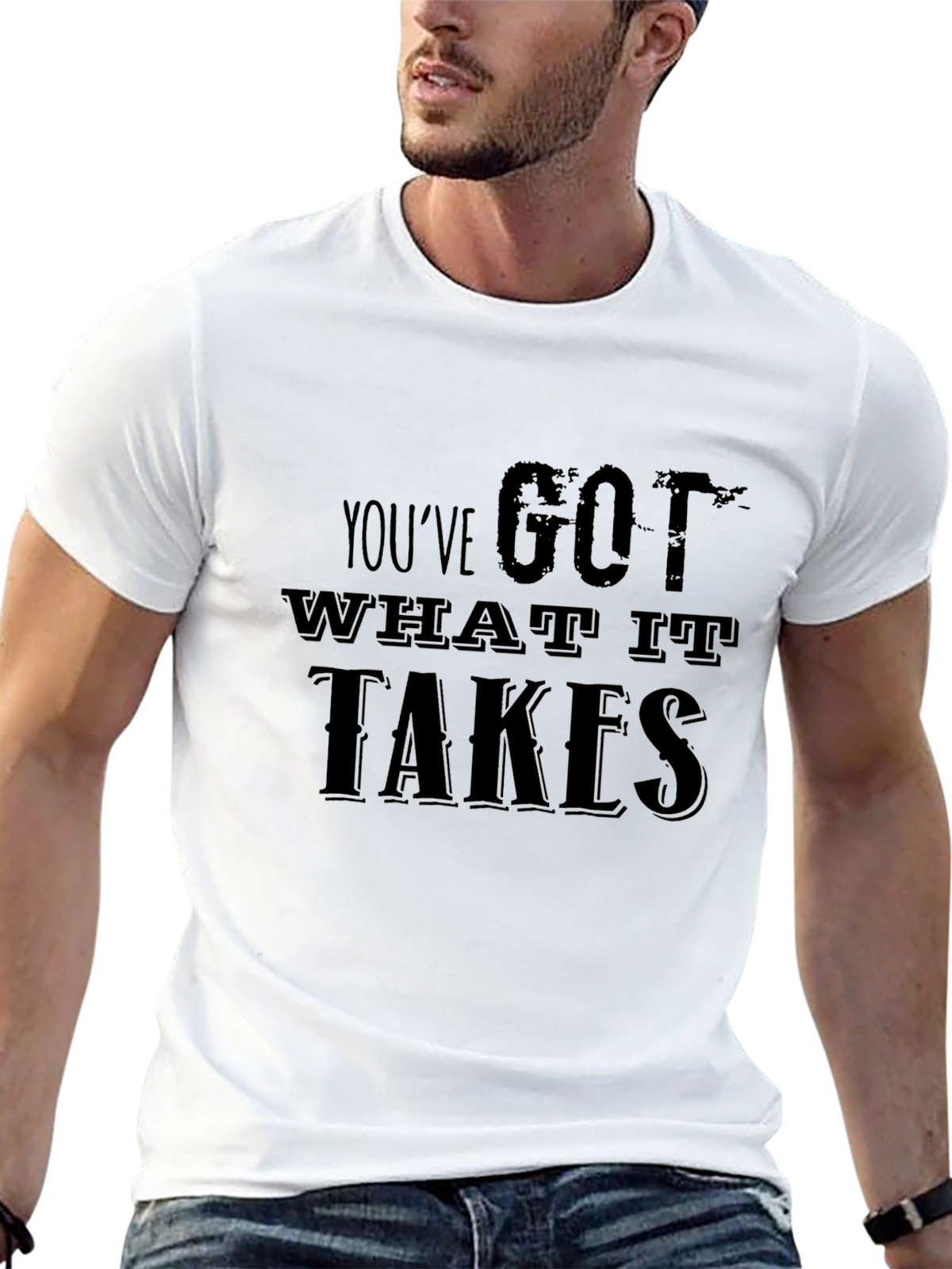 Motivational Youve Got What It Takes Black T-Shirt