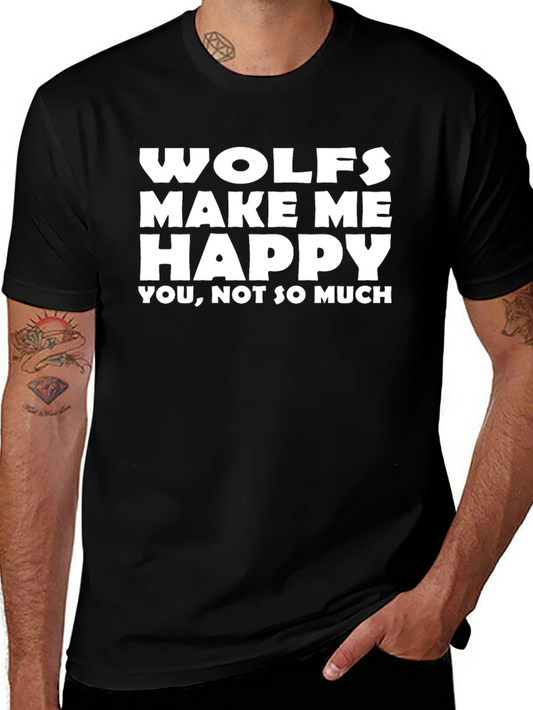 Wolves Make Me Happy T-Shirt - Funny Graphic Tee