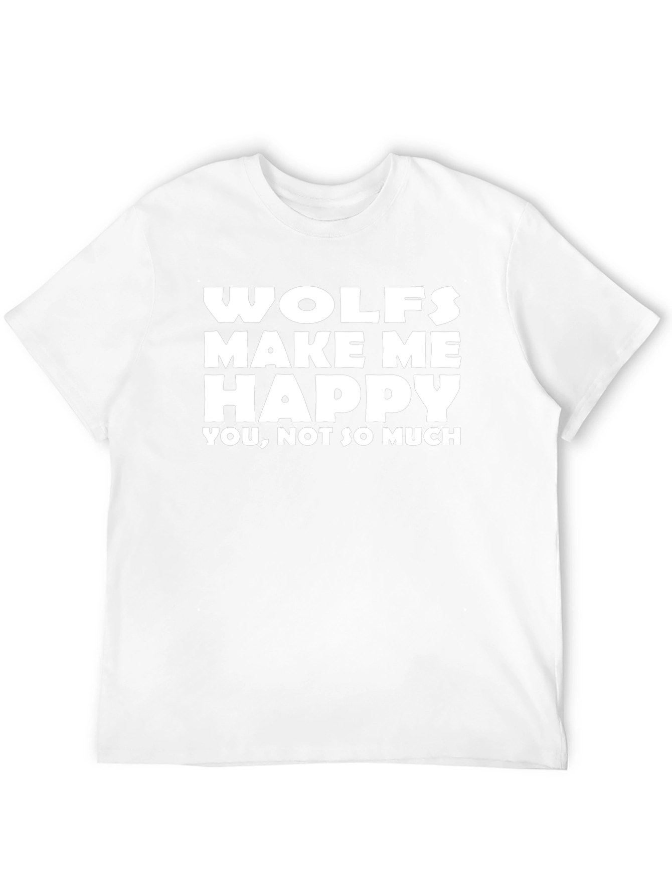 Wolves Make Me Happy T-Shirt - Funny Graphic Tee