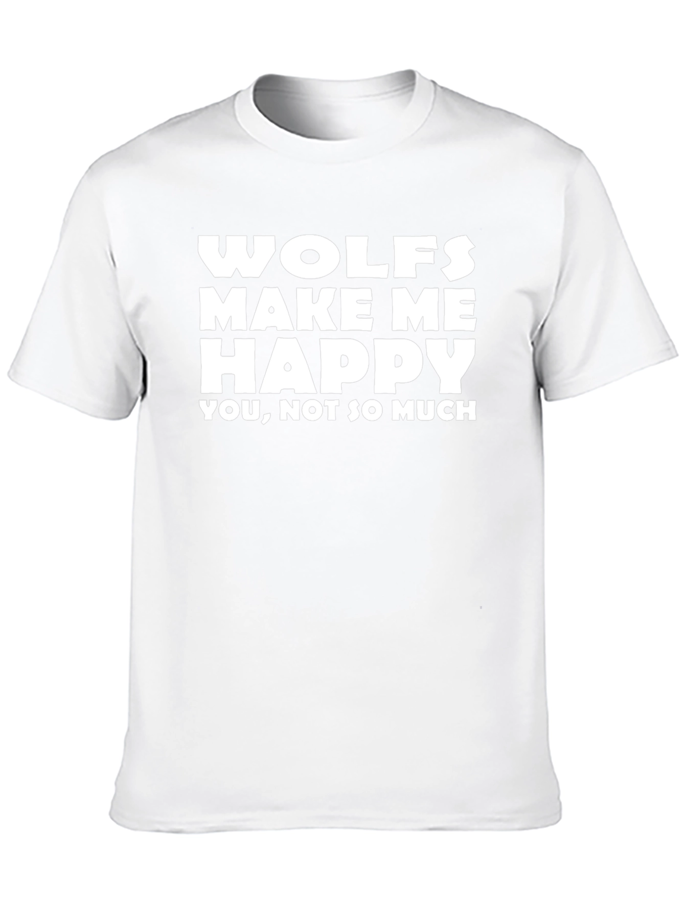 Wolves Make Me Happy T-Shirt - Funny Graphic Tee