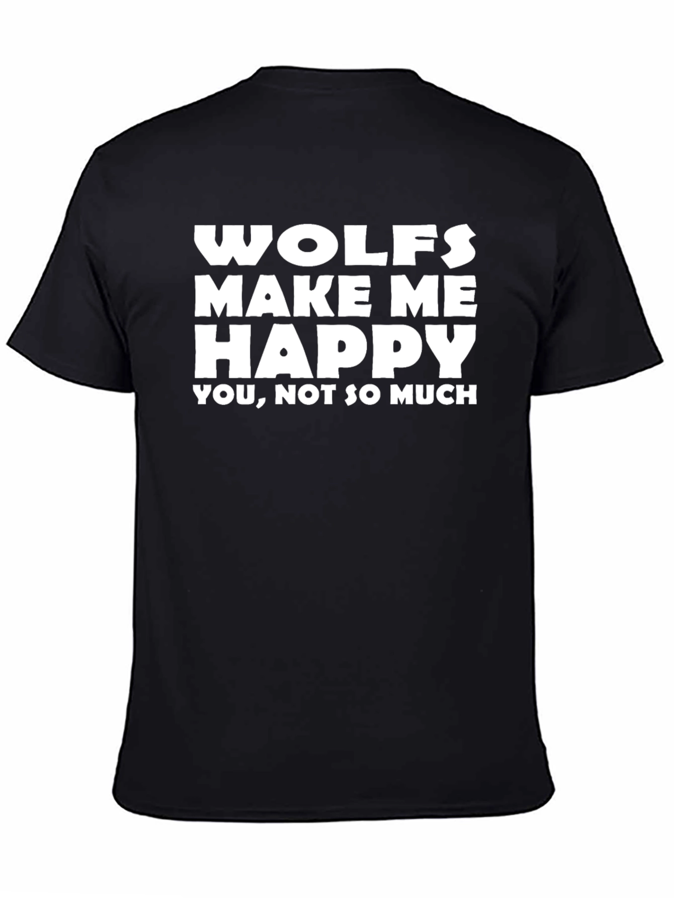 Wolves Make Me Happy T-Shirt - Funny Graphic Tee