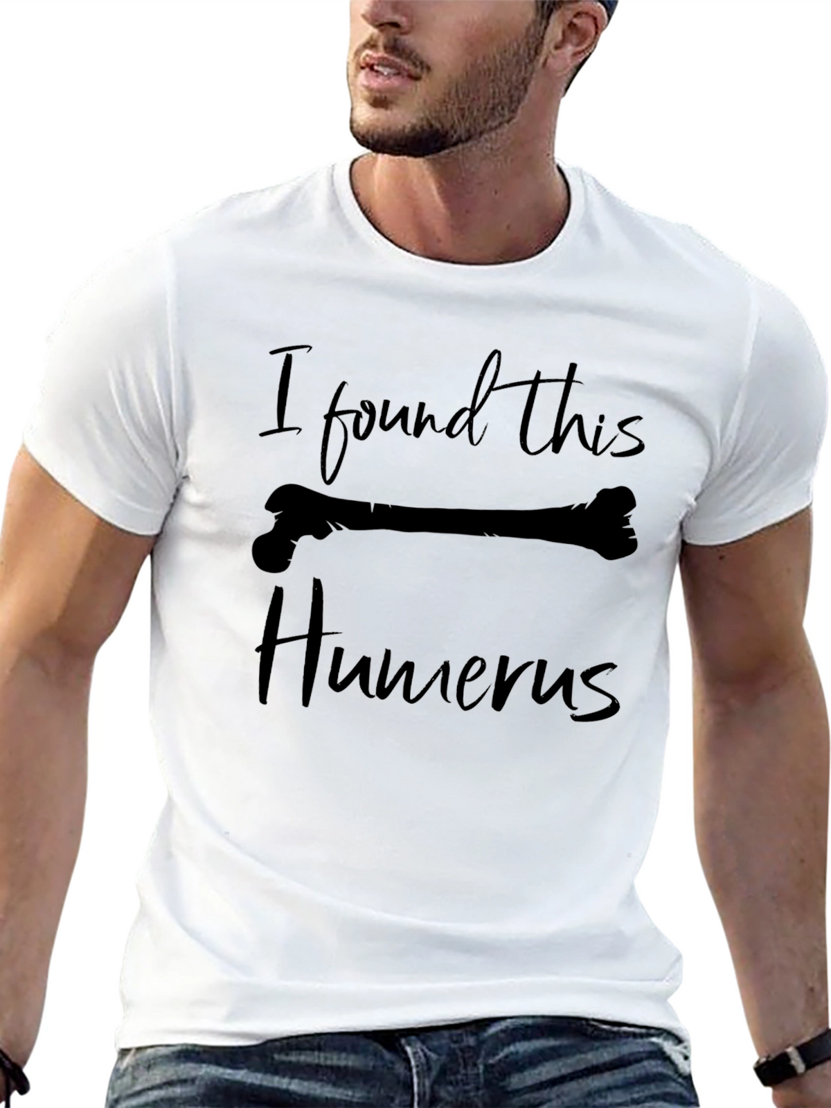 Funny I Found This Humerus Graphic T-Shirt