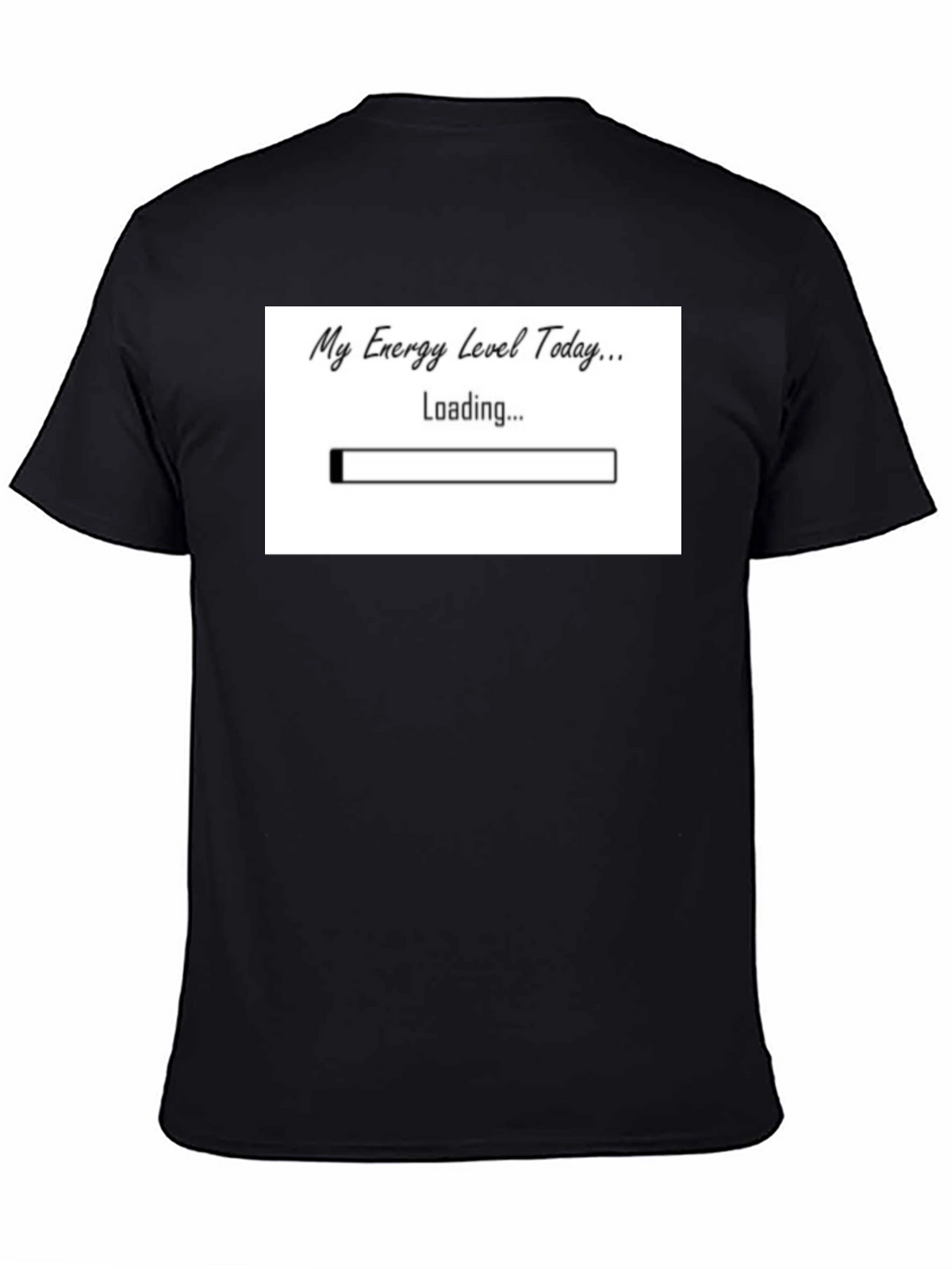 My Energy Level Today Loading Funny T-Shirt