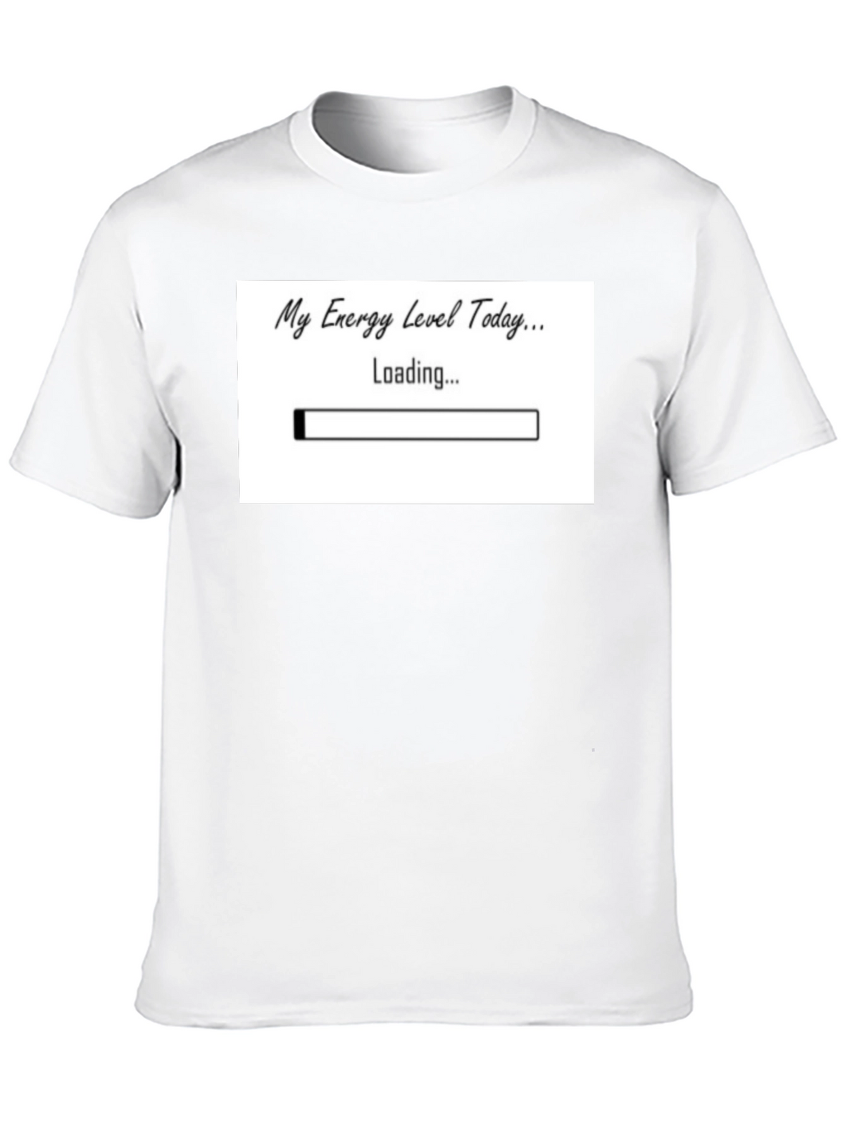 My Energy Level Today Loading Funny T-Shirt