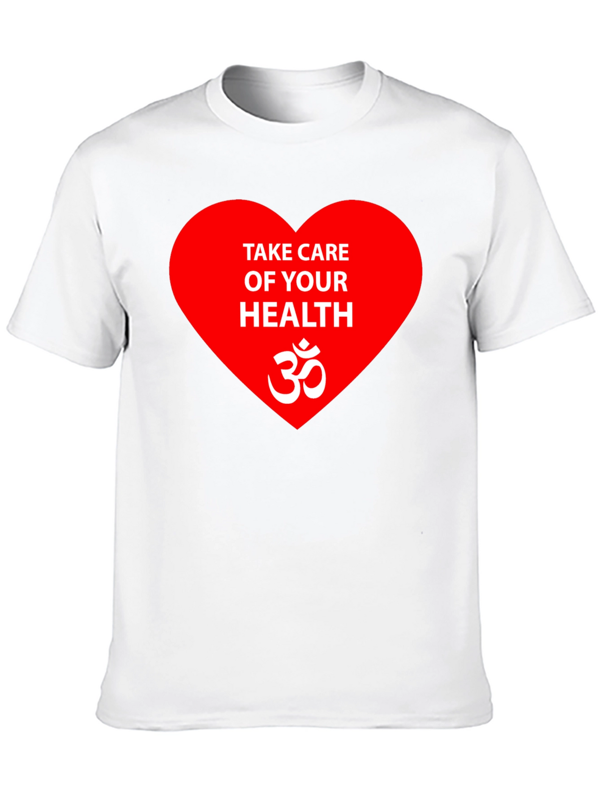 Health Awareness T-Shirt: Take Care of Your Health