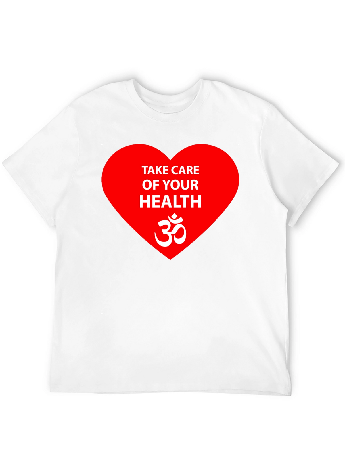 Health Awareness T-Shirt: Take Care of Your Health
