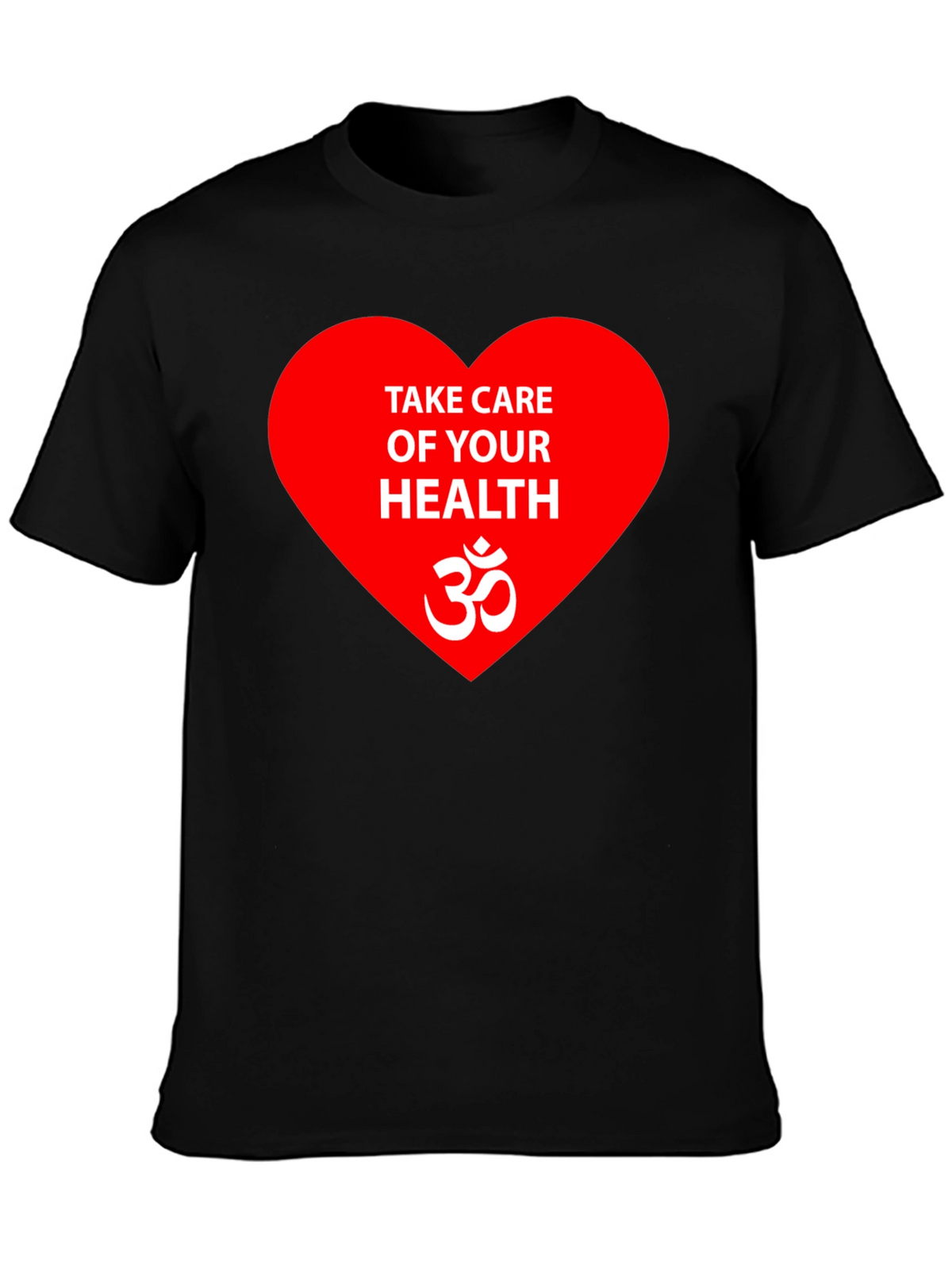 Health Awareness T-Shirt: Take Care of Your Health