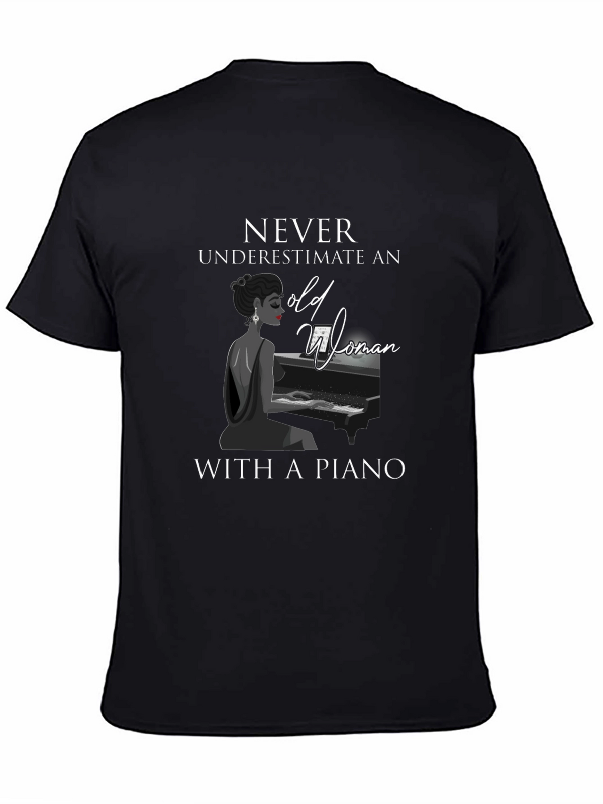Never Underestimate Old Woman With Piano T-Shirt