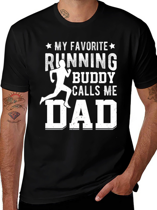 Running Buddy Dad T-Shirt: My Favorite Running Buddy Calls Me Dad
