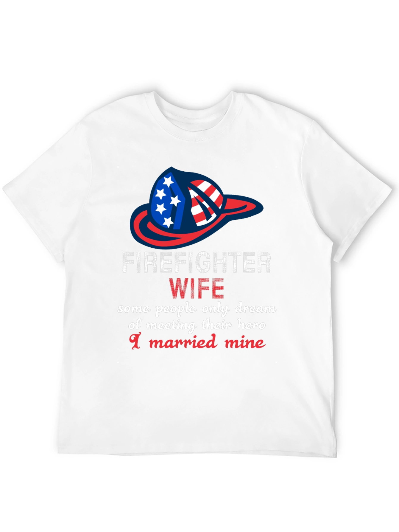 Firefighter Wife Graphic T-Shirt